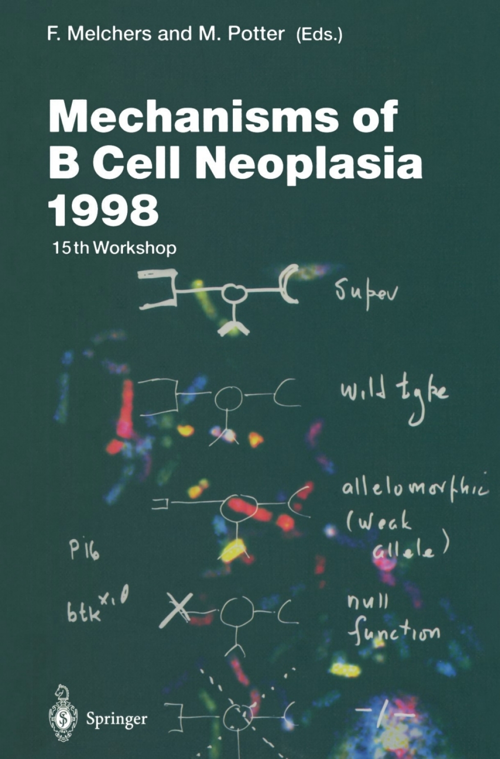 Mechanisms of B Cell Neoplasia 1998 Proceedings of the Workshop held at the Basel Institute for Immunology 4thâ€“6th October 1998 1st Edition â€“ PDF/EPUB Version Downloadable