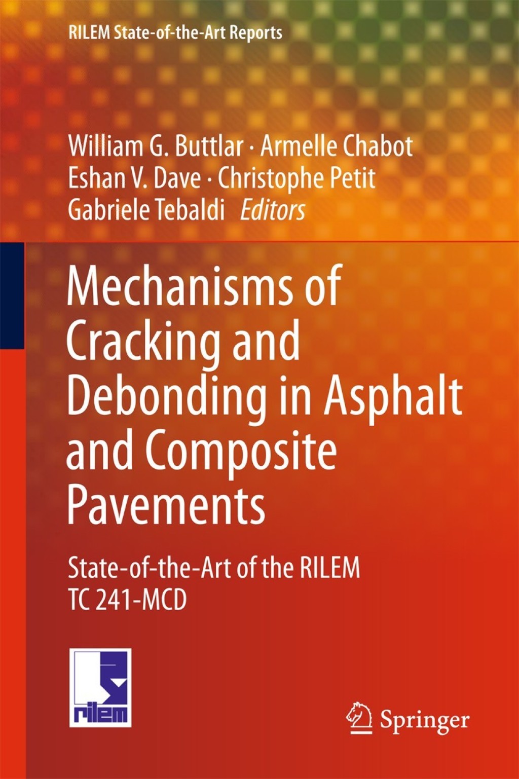 Mechanisms of Cracking and Debonding in Asphalt and Composite Pavements State-of-the-Art of the RILEM TC 241-MCD  â€“ PDF/EPUB Version Downloadable