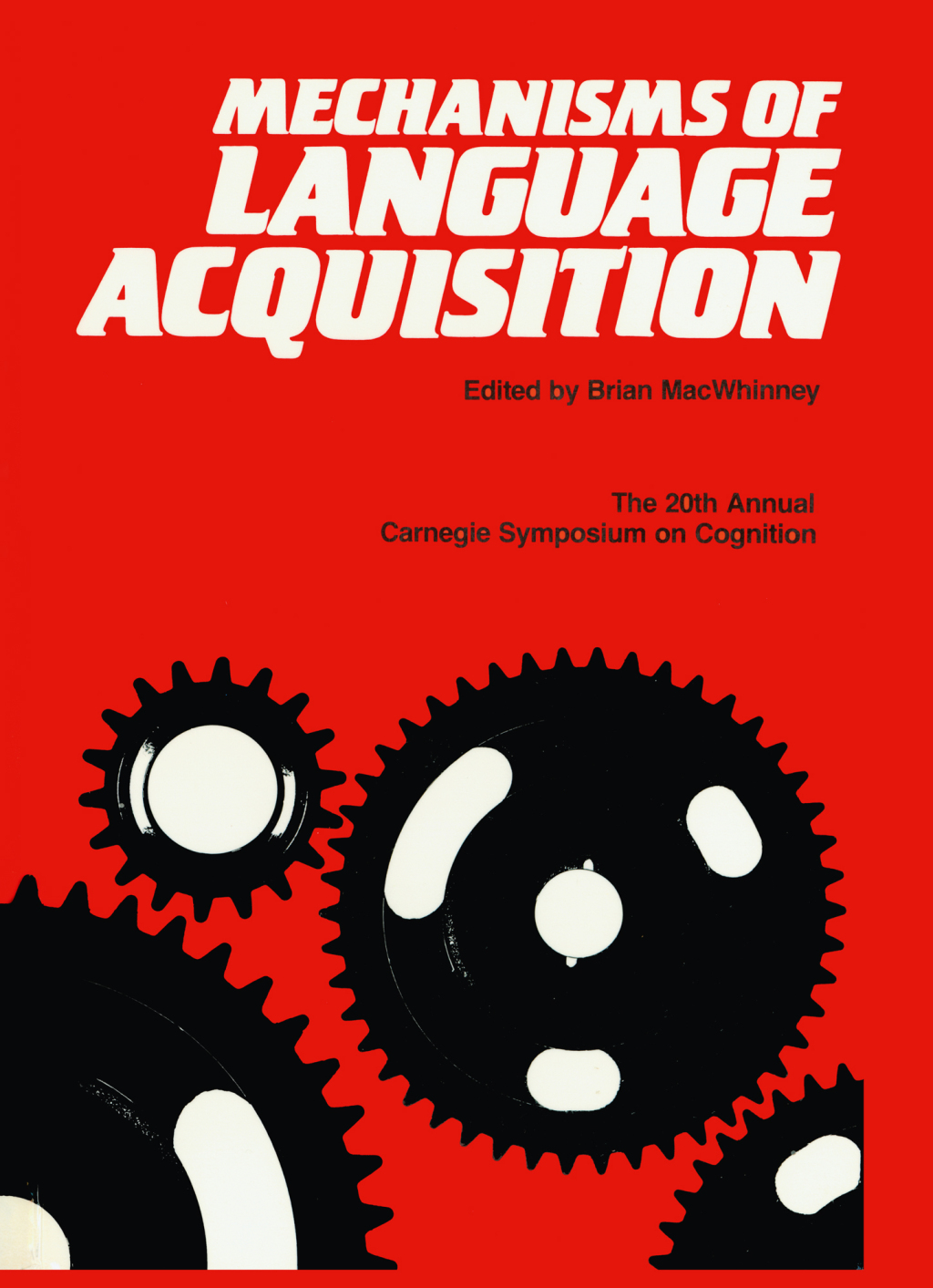 Mechanisms of Language Acquisition The 20th Annual Carnegie Mellon Symposium on Cognition 1st Edition â€“ PDF/EPUB Version Downloadable
