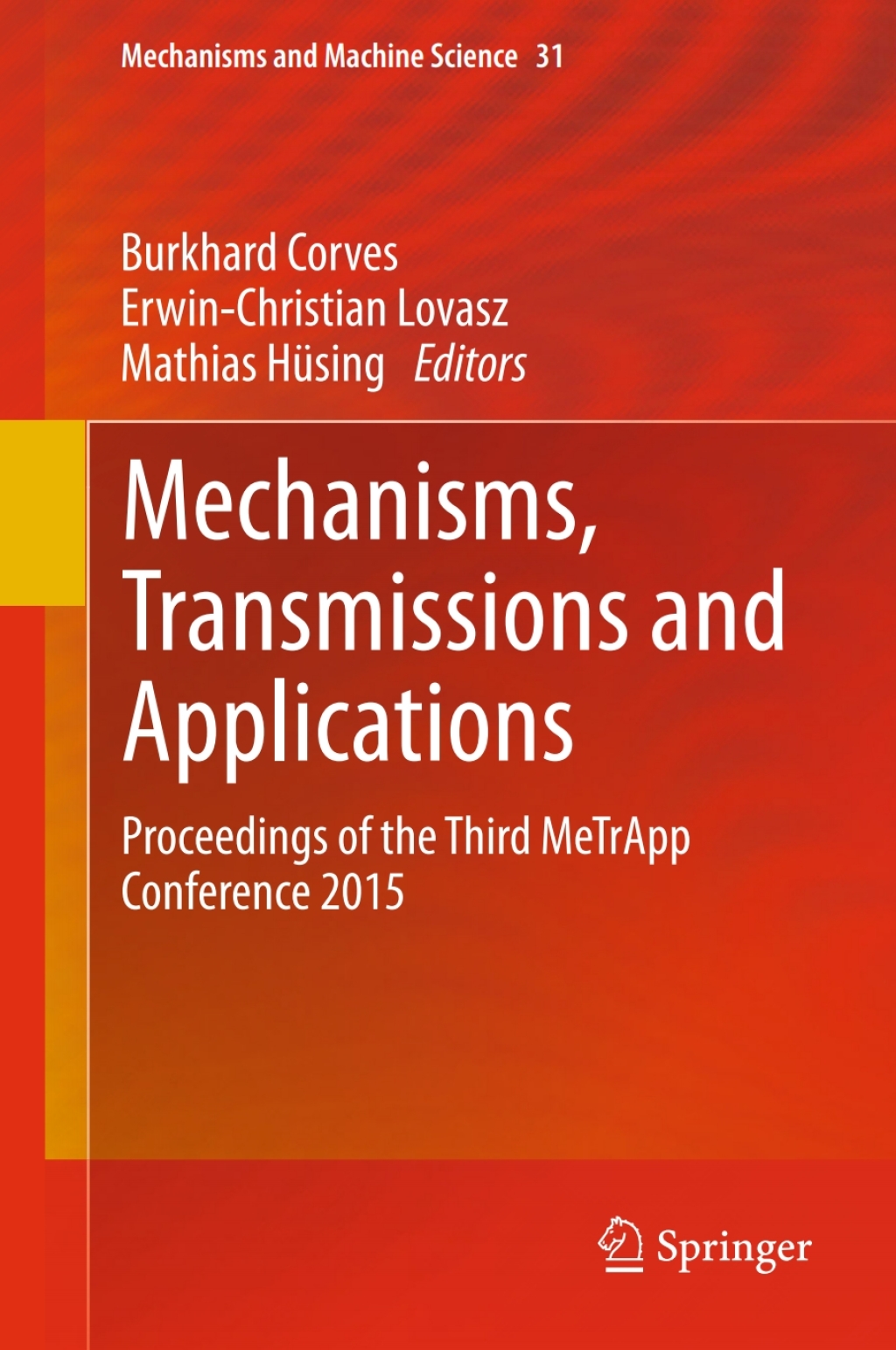Mechanisms, Transmissions and Applications Proceedings of the Third MeTrApp Conference 2015  â€“ PDF/EPUB Version Downloadable