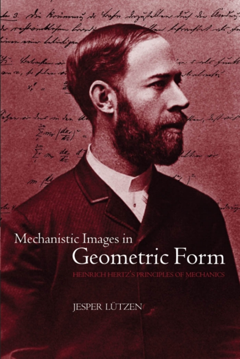 Mechanistic Images in Geometric Form Heinrich Hertz's 'Principles of Mechanics'  â€“ PDF/EPUB Version Downloadable