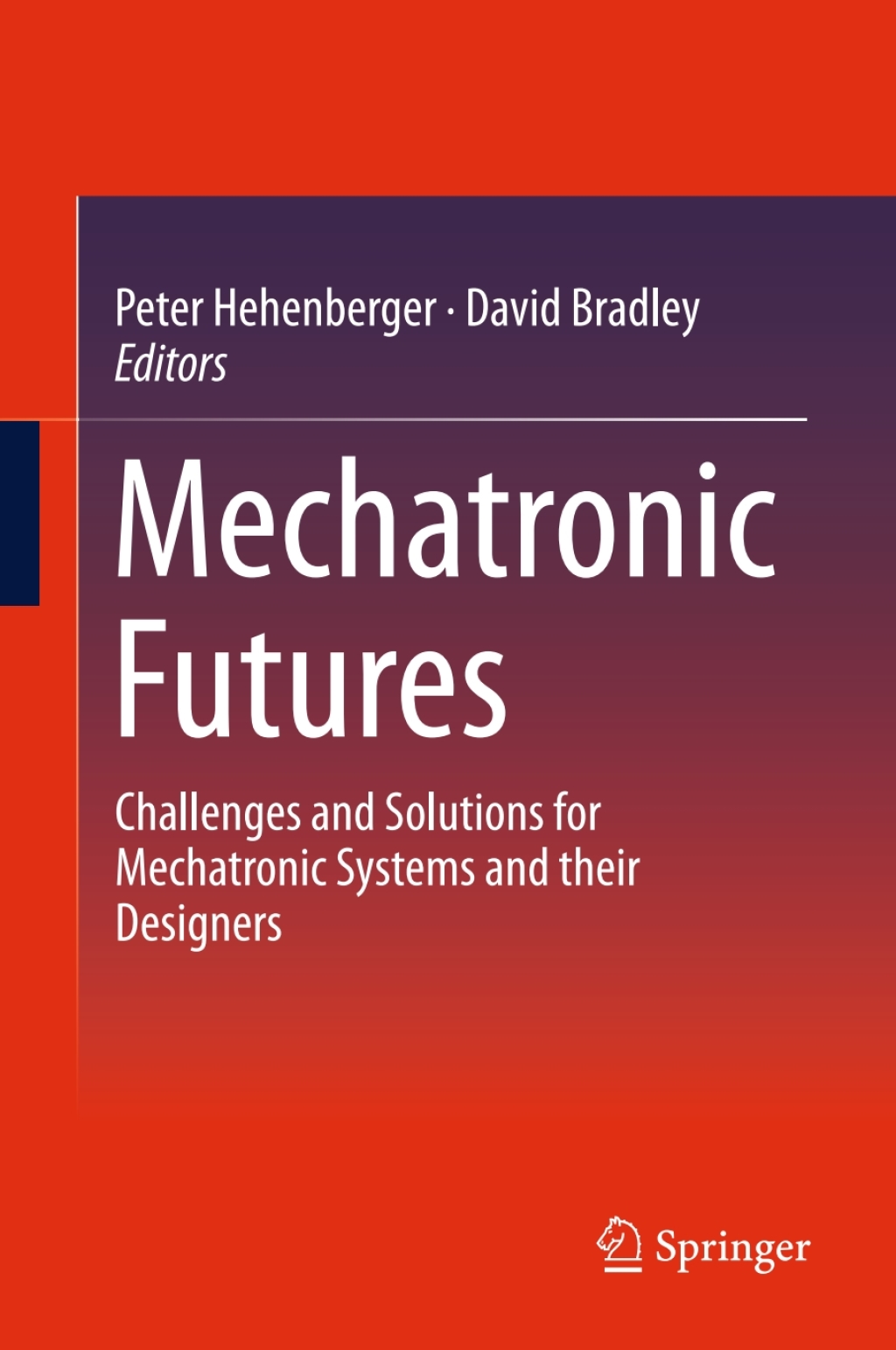 Mechatronic Futures Challenges and Solutions for Mechatronic Systems and their Designers  â€“ PDF/EPUB Version Downloadable