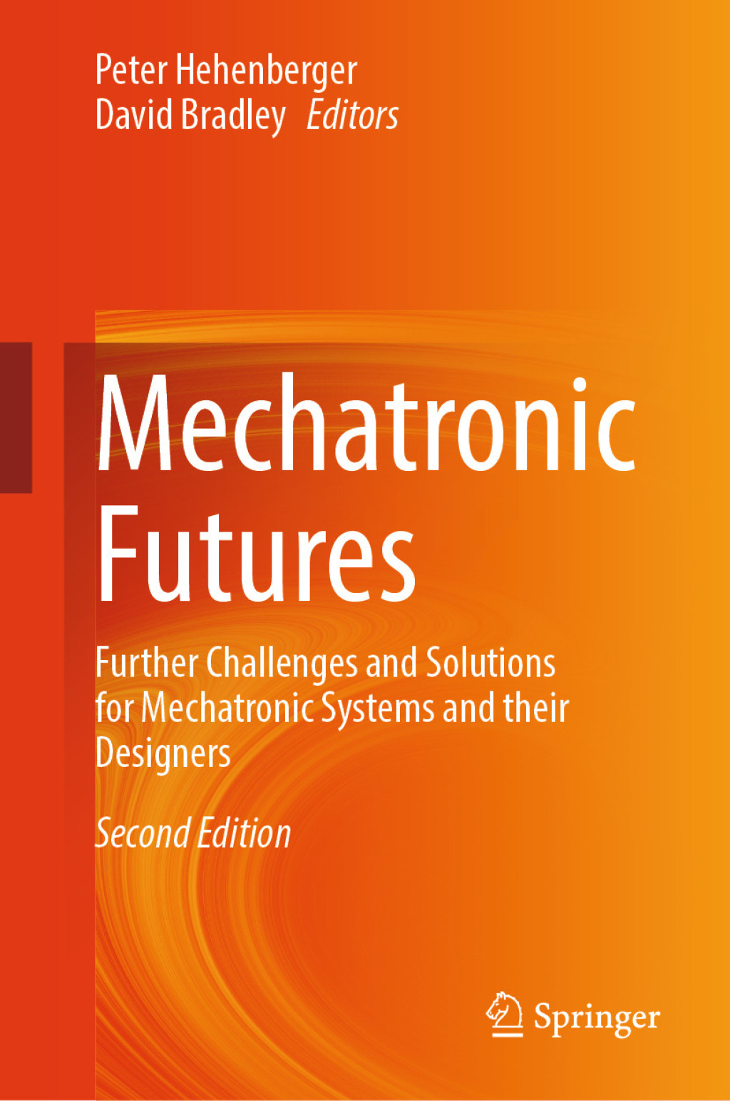 Mechatronic Futures Further Challenges and Solutions for Mechatronic Systems and their Designers 2nd Edition â€“ PDF/EPUB Version Downloadable