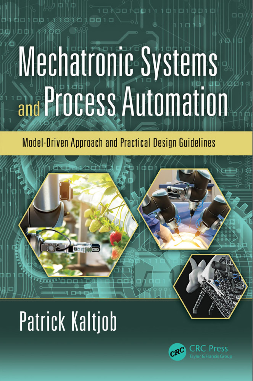 Mechatronic Systems and Process Automation Model-Driven Approach and Practical Design Guidelines 1st Edition â€“ PDF/EPUB Version Downloadable