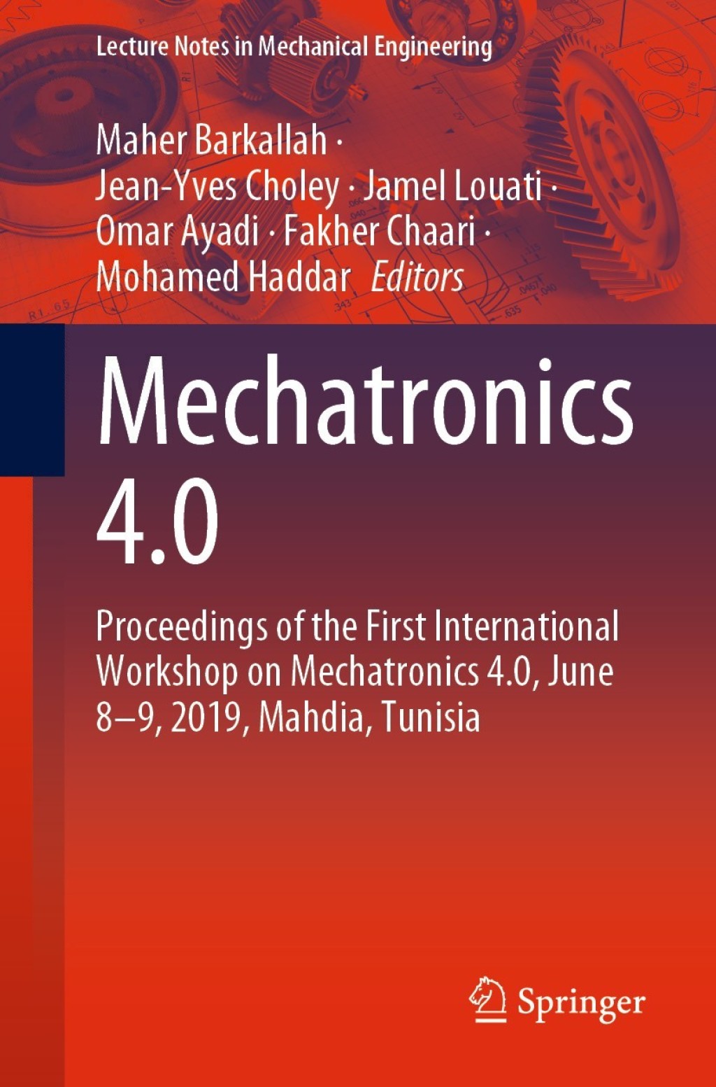 Mechatronics 4.0 Proceedings of the First International Workshop on Mechatronics 4.0, June 8â€“9, 2019, Mahdia, Tunisia 1st Edition â€“ PDF/EPUB Version Downloadable