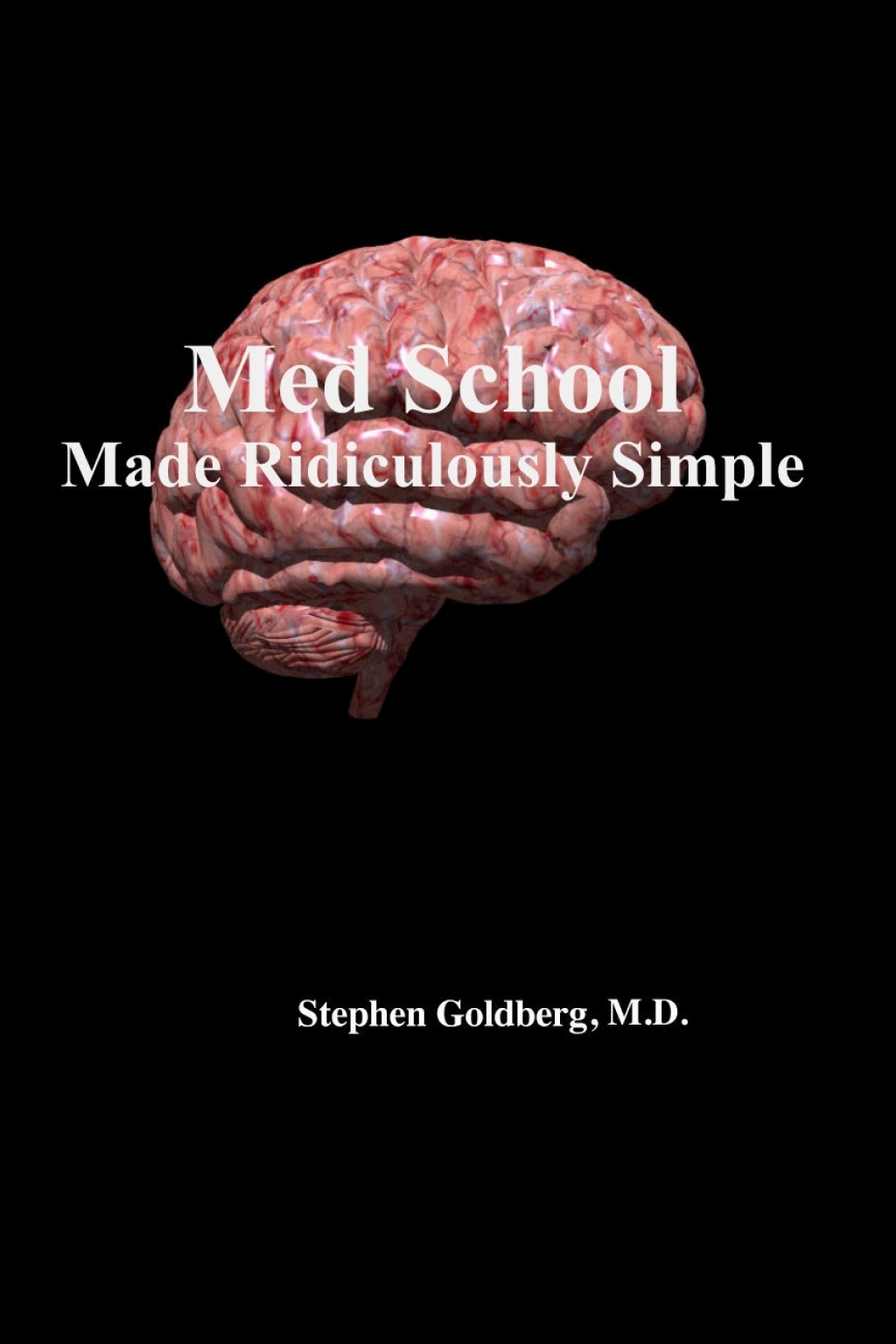 Med School Made Ridiculously Simple 1st Edition - (PDF/EPUB Version)
