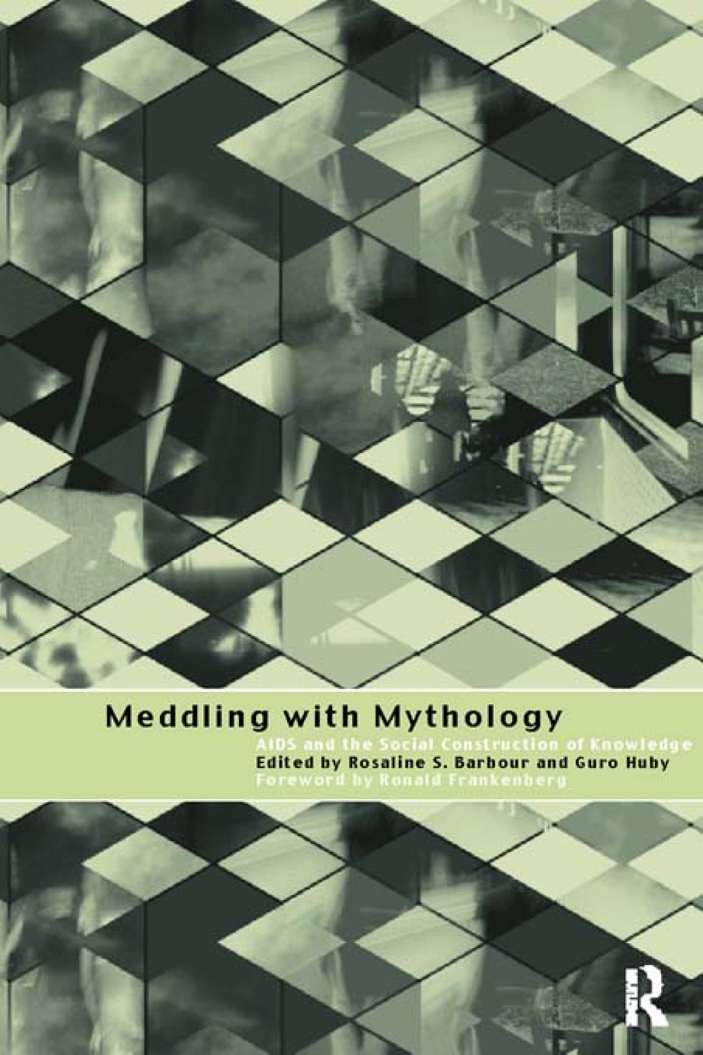 Meddling with Mythology AIDS and the Social Construction of Knowledge 1st Edition â€“ PDF/EPUB Version Downloadable