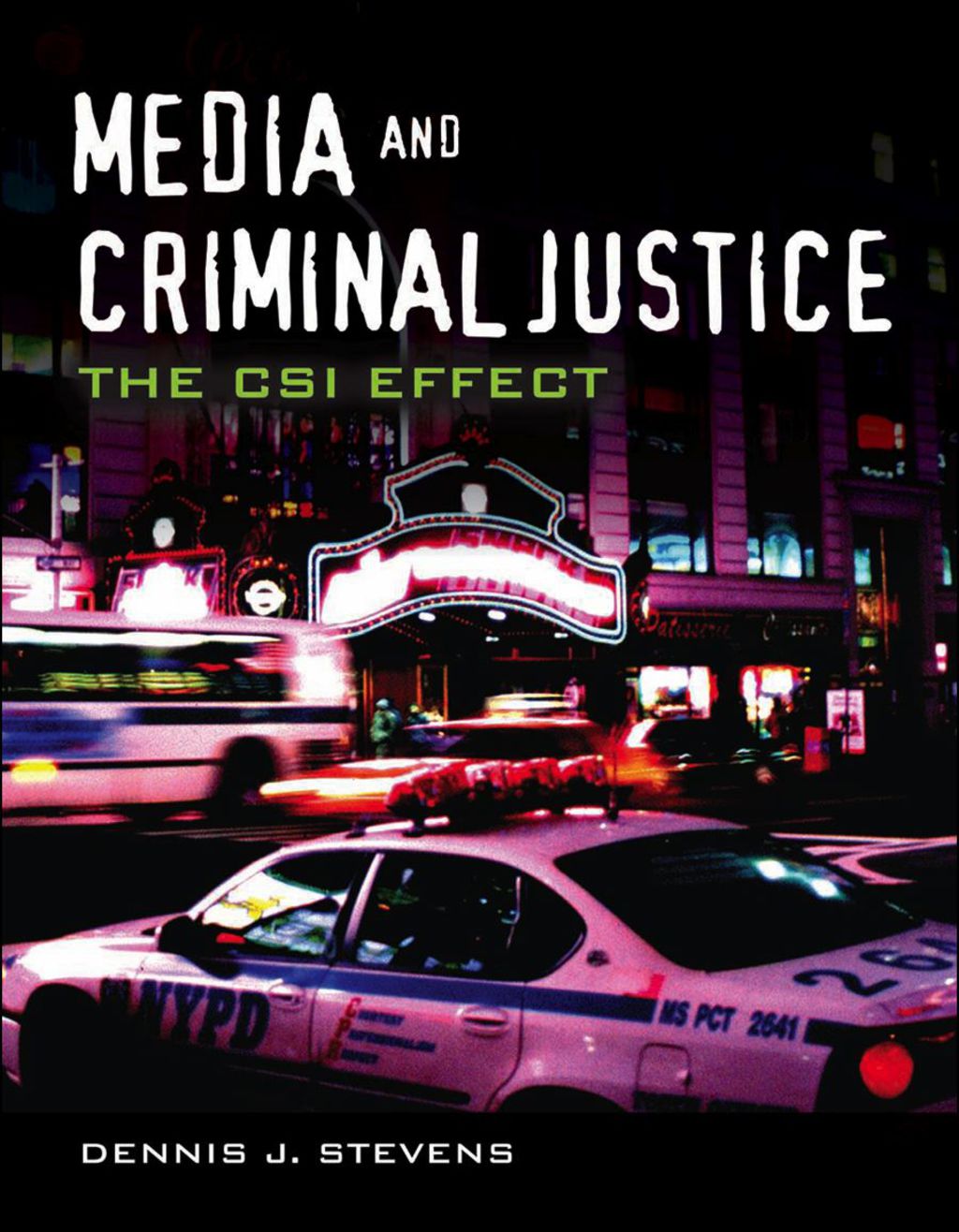Media and Criminal Justice: The CSI Effect The CSI Effect 1st Edition â€“ PDF/EPUB Version Downloadable