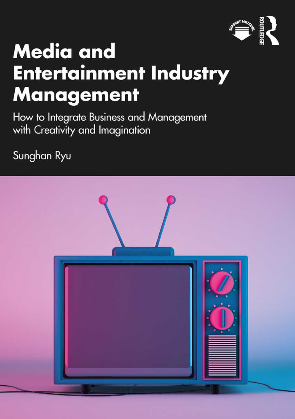 Media and Entertainment Industry Management How to Integrate Business and Management with Creativity and Imagination 1st Edition â€“ PDF/EPUB Version Downloadable