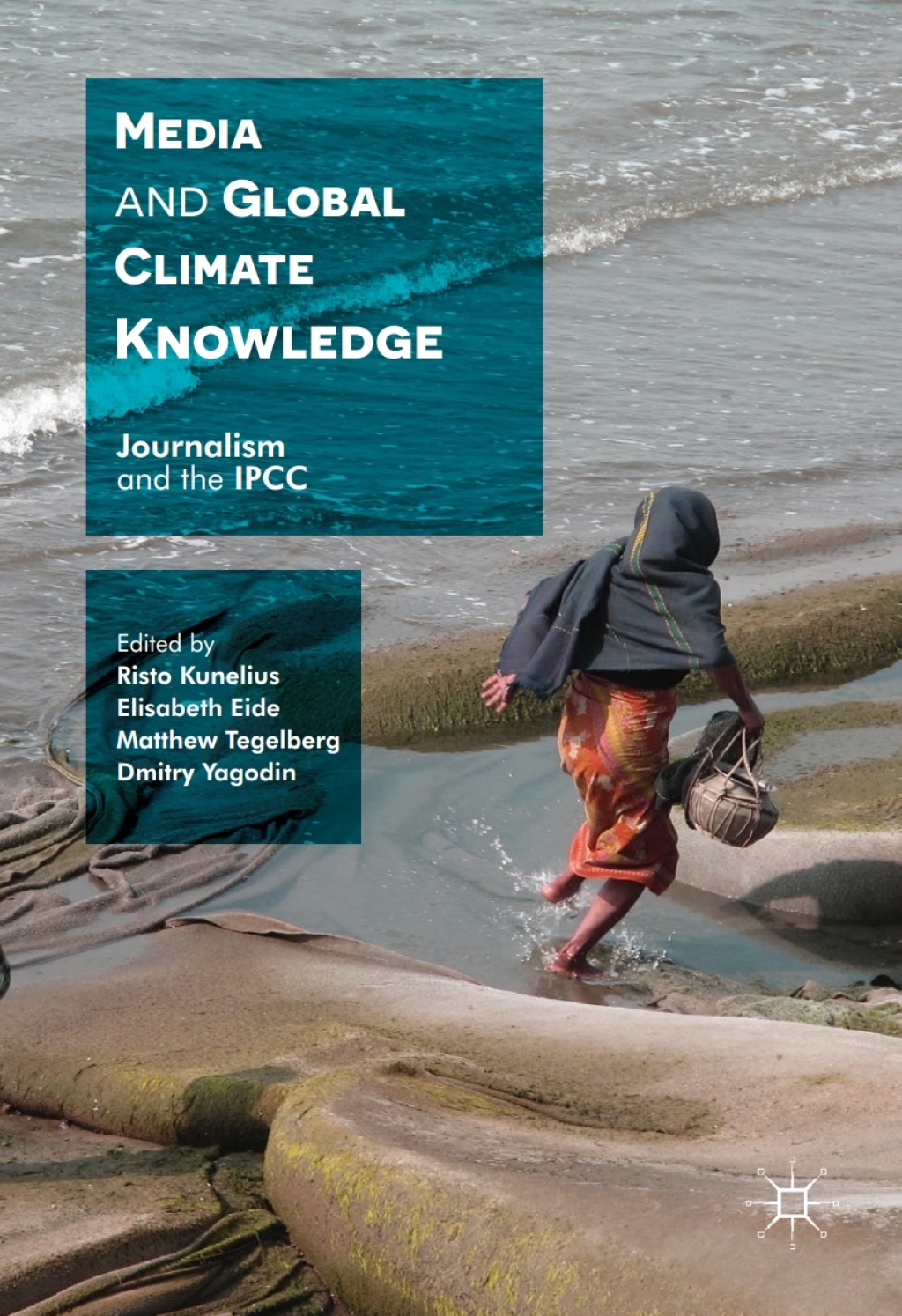 Media and Global Climate Knowledge Journalism and the IPCC  â€“ PDF/EPUB Version Downloadable