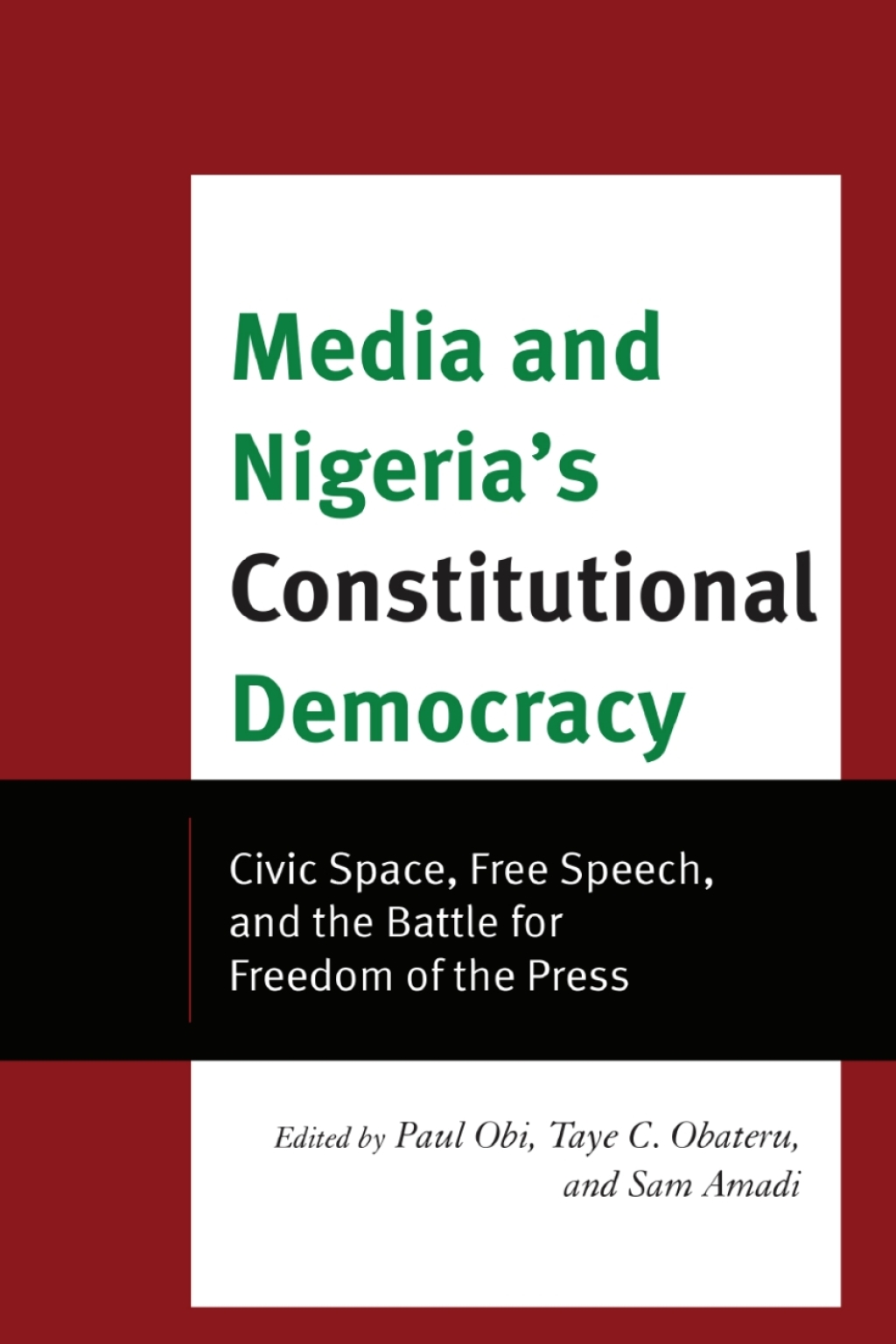 Media and Nigeria's Constitutional Democracy Civic Space, Free Speech, and the Battle for Freedom of the Press 1st Edition â€“ PDF/EPUB Version Downloadable