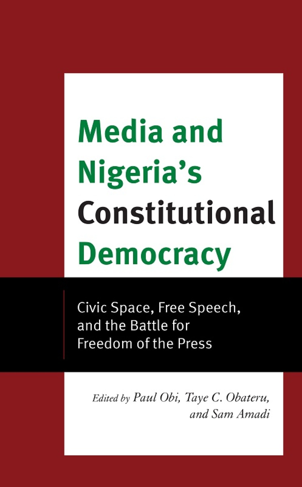 Media and Nigeria's Constitutional Democracy Civic Space, Free Speech, and the Battle for Freedom of the Press 1st Edition â€“ PDF/EPUB Version Downloadable