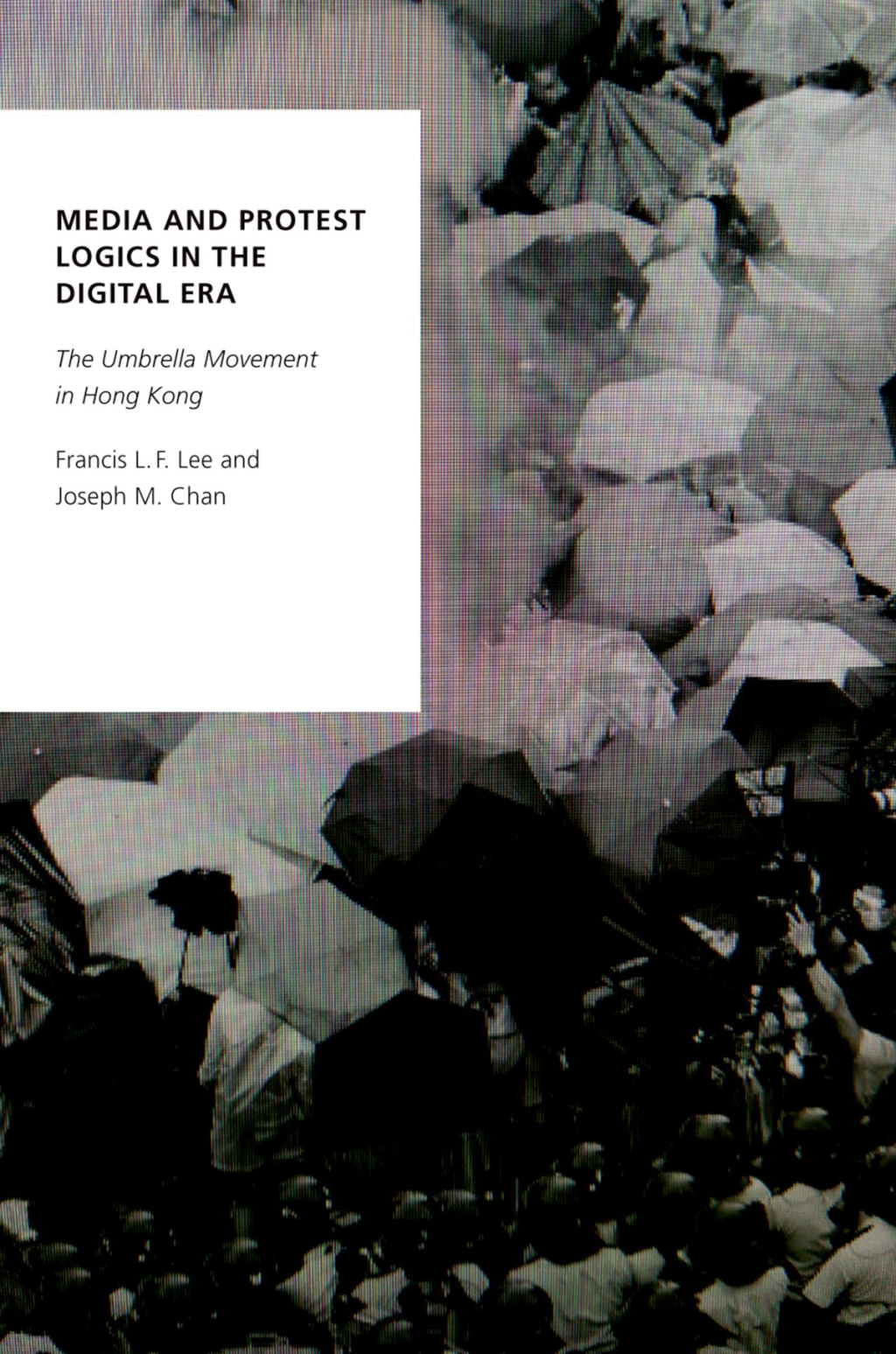 Media and Protest Logics in the Digital Era The Umbrella Movement in Hong Kong  â€“ PDF/EPUB Version Downloadable