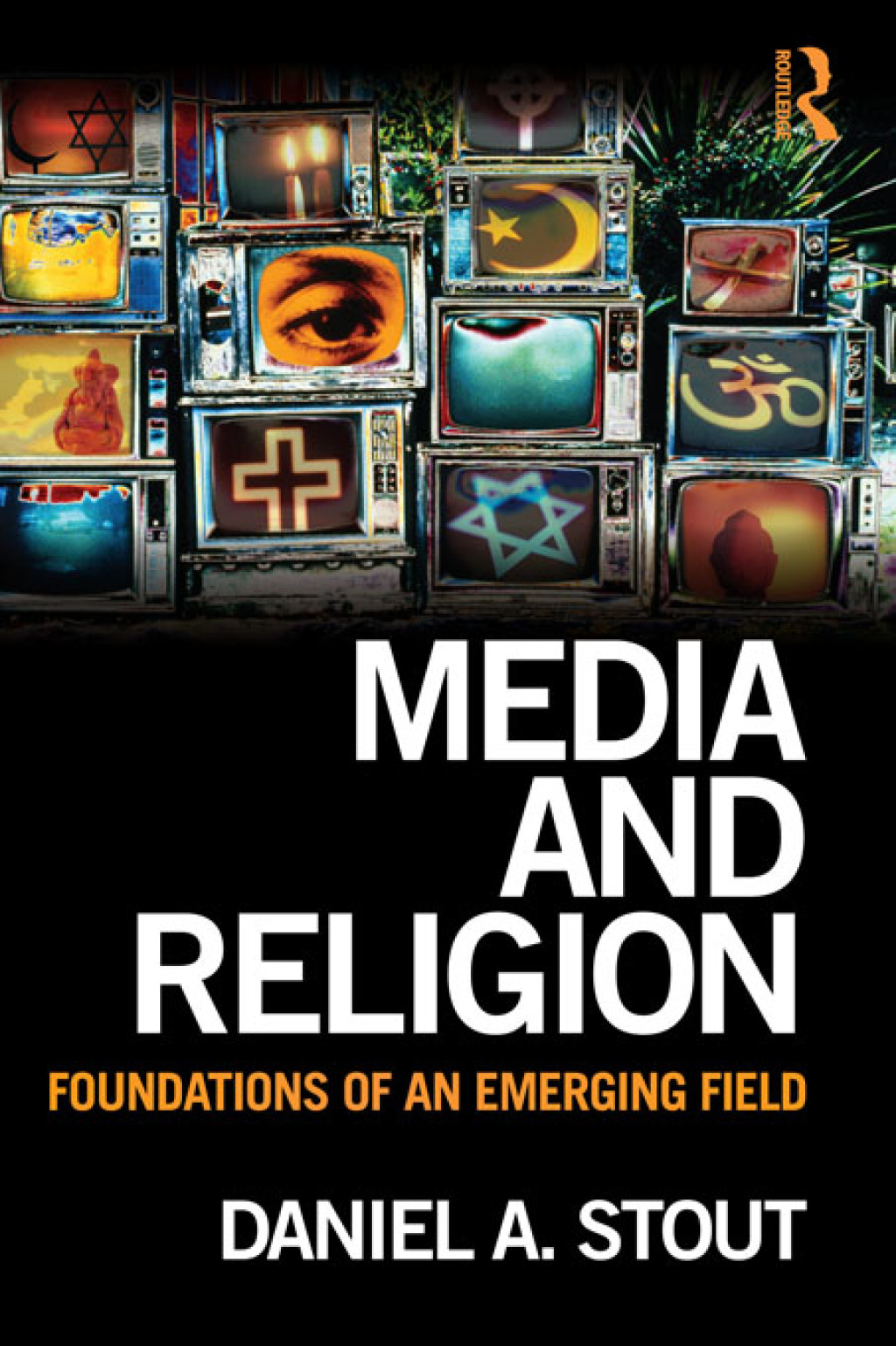 Media and Religion Foundations of an Emerging Field 1st Edition â€“ PDF/EPUB Version Downloadable