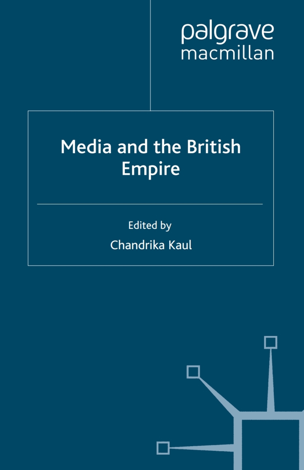 Media and the British Empire  â€“ PDF/EPUB Version Downloadable
