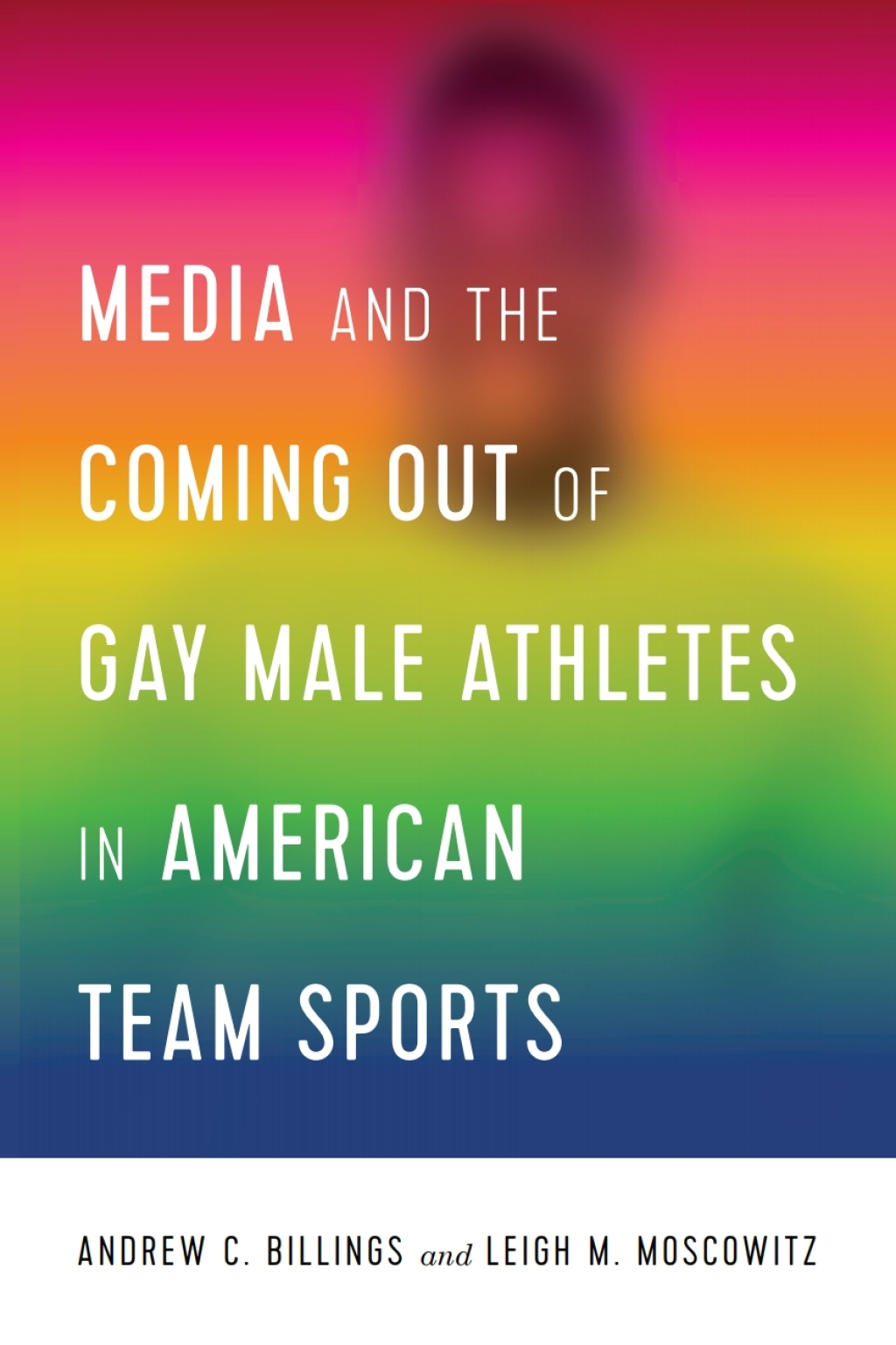 Media and the Coming Out of Gay Male Athletes in American Team Sports 1st Edition â€“ PDF/EPUB Version Downloadable