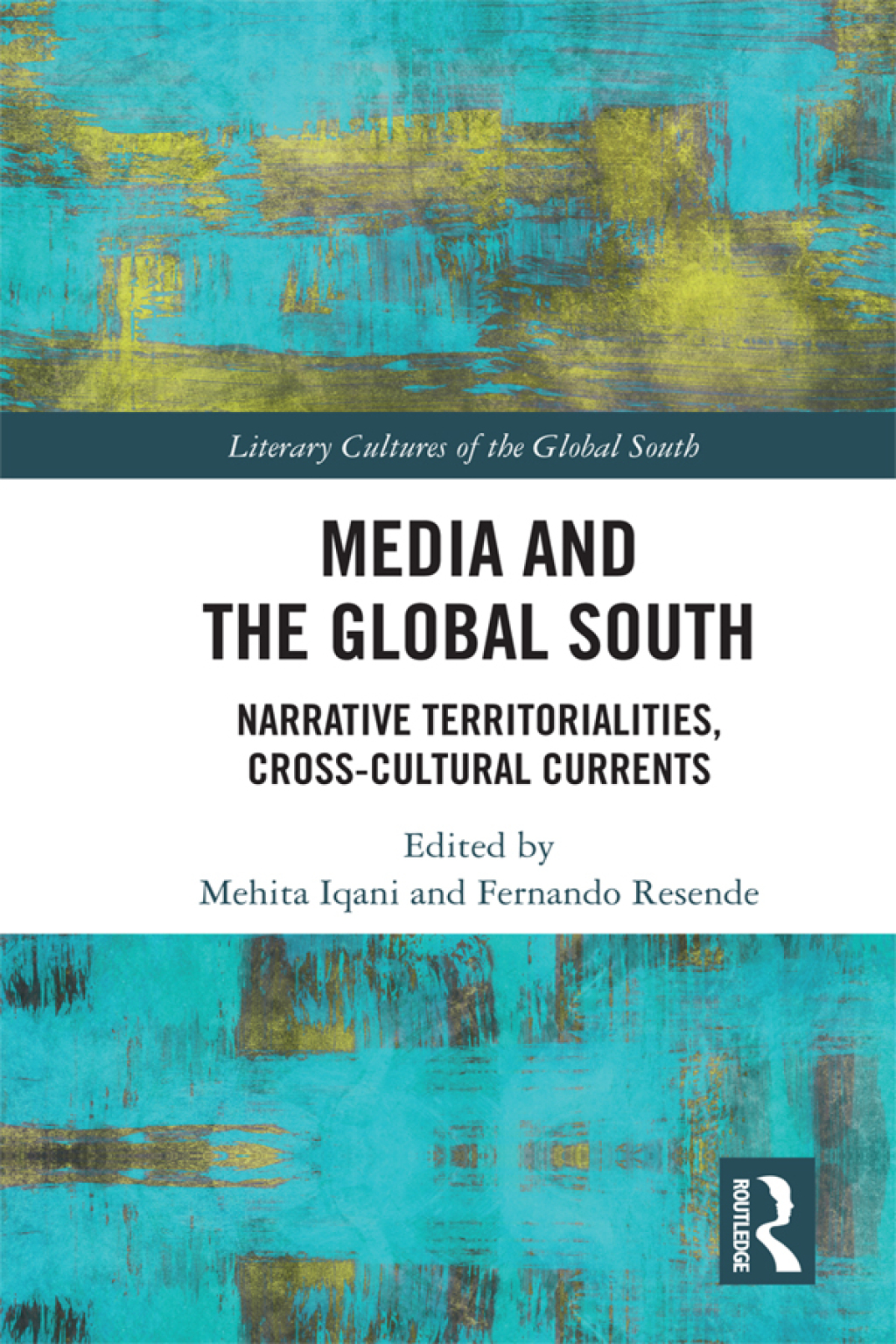 Media and the Global South Narrative Territorialities, Cross-Cultural Currents 1st Edition â€“ PDF/EPUB Version Downloadable