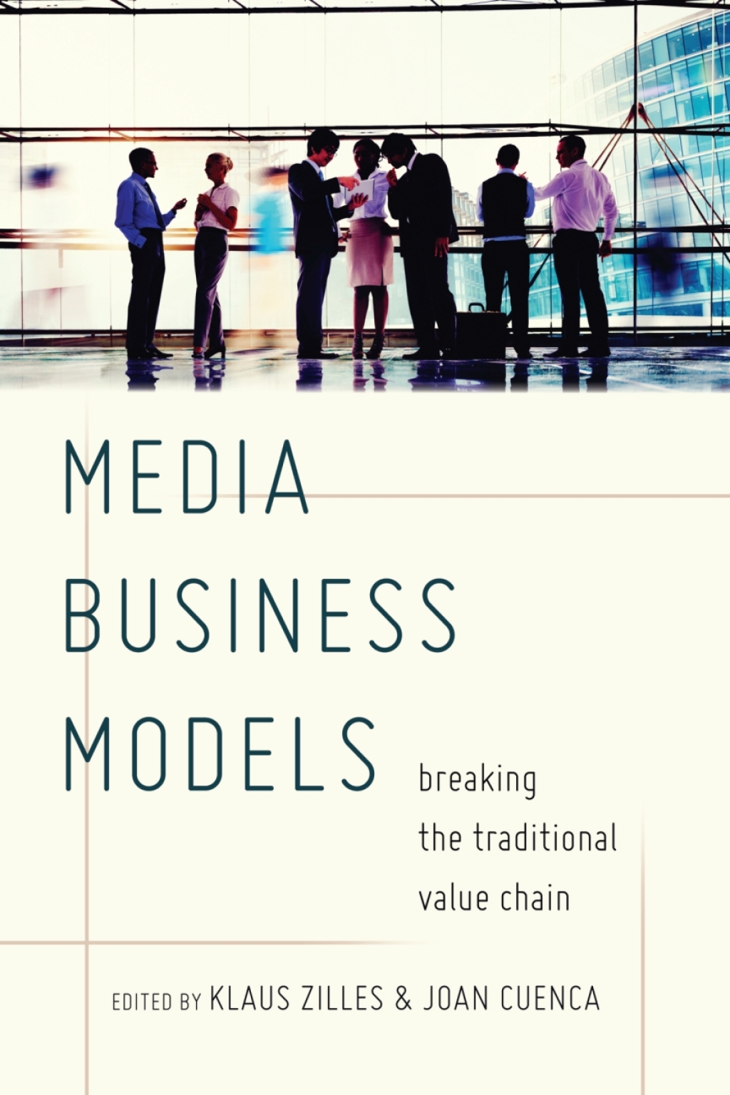 Media Business Models Breaking the Traditional Value Chain 1st Edition â€“ PDF/EPUB Version Downloadable