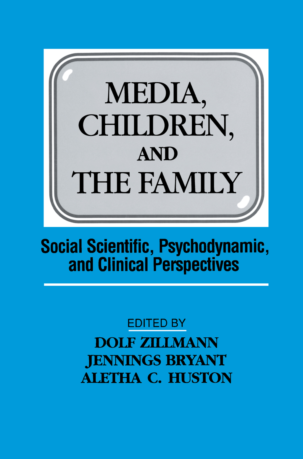 Media, Children, and the Family Social Scientific, Psychodynamic, and Clinical Perspectives 1st Edition â€“ PDF/EPUB Version Downloadable