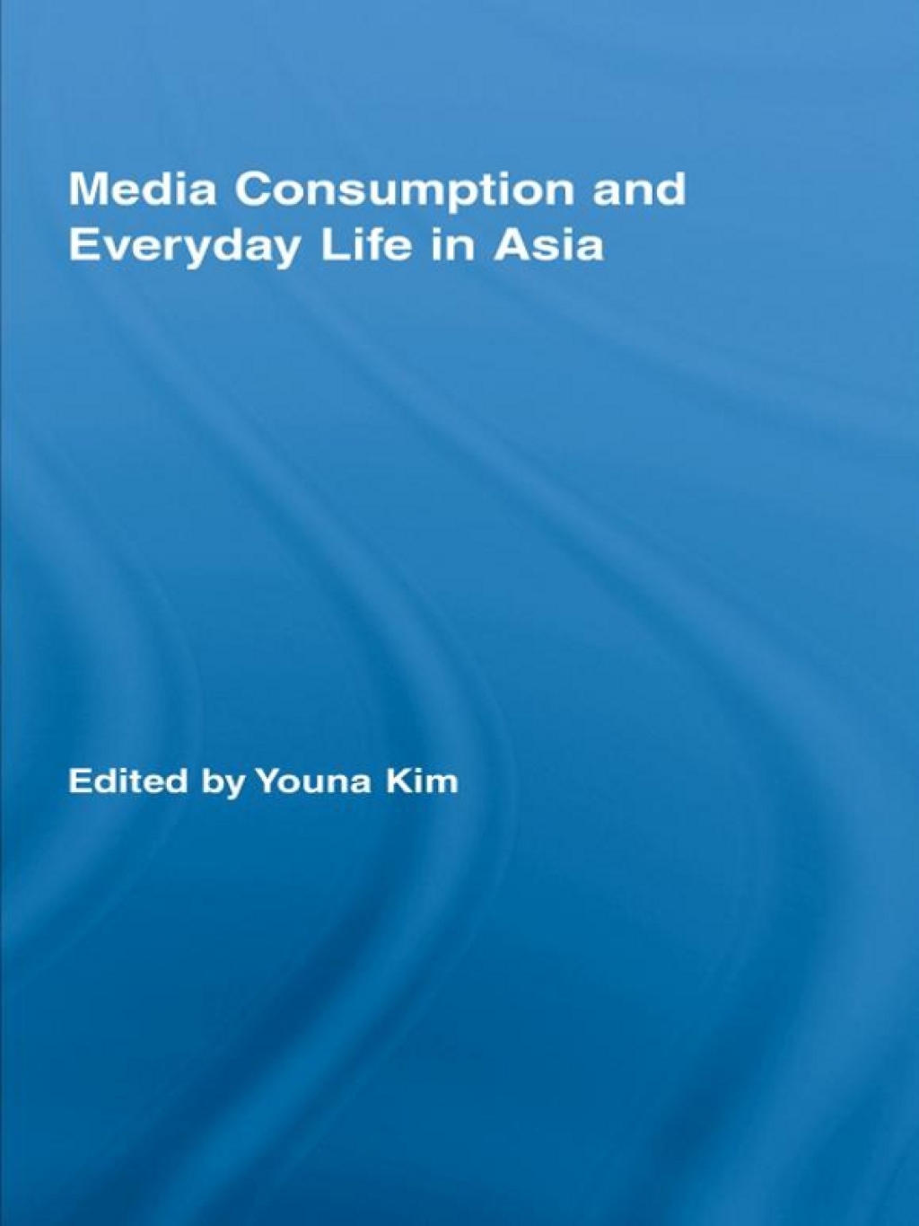 Media Consumption and Everyday Life in Asia 1st Edition â€“ PDF/EPUB Version Downloadable