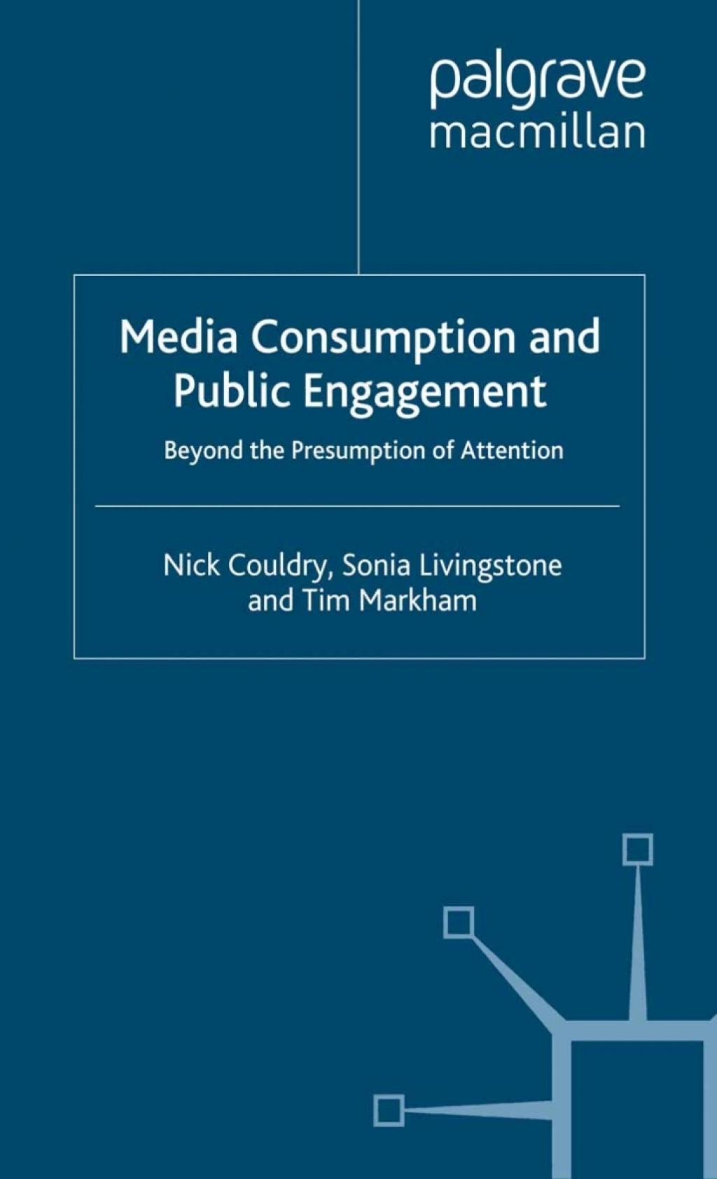 Media Consumption and Public Engagement Beyond the Presumption of Attention  â€“ PDF/EPUB Version Downloadable