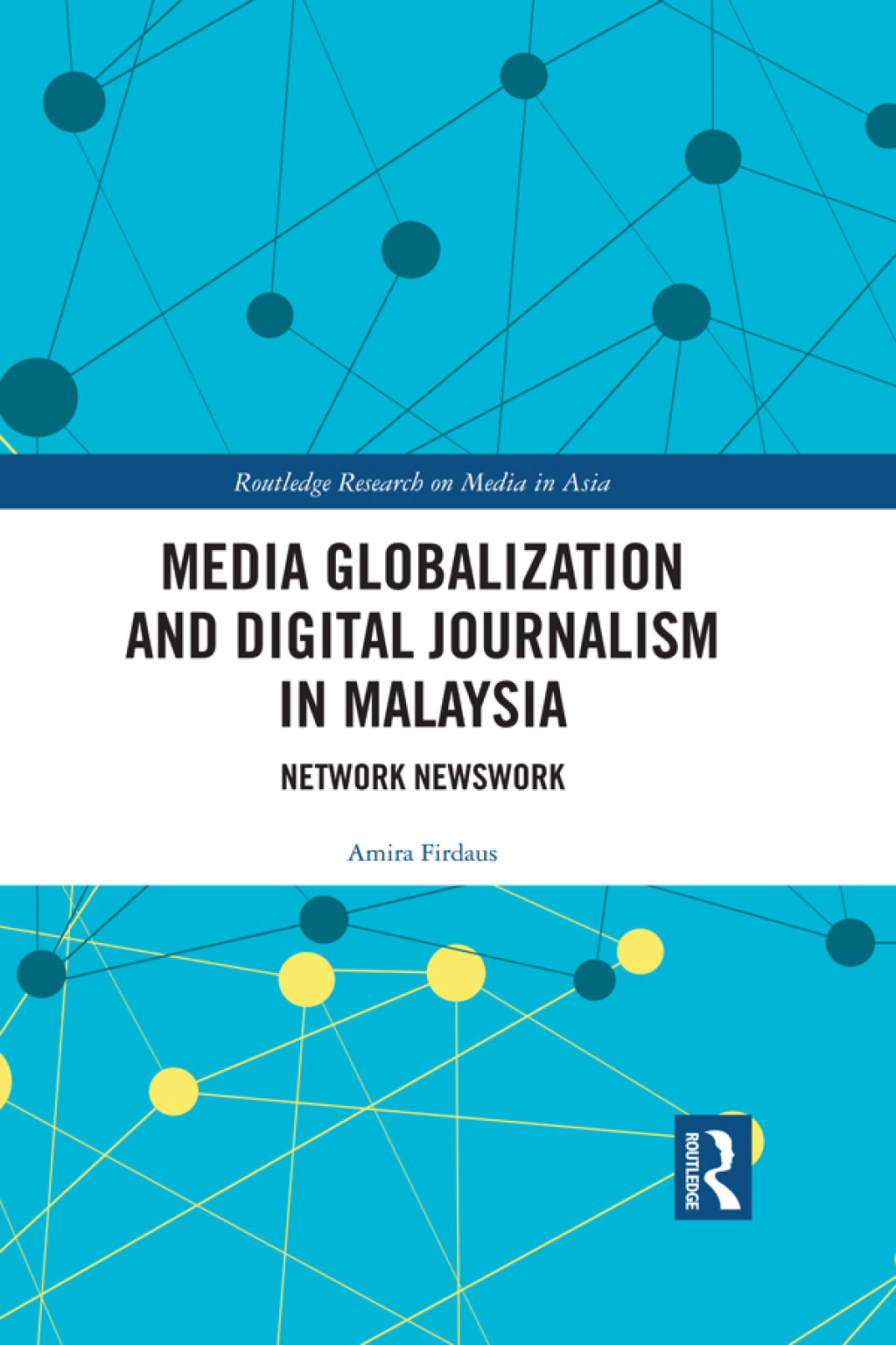Media Globalization and Digital Journalism in Malaysia Network Newswork 1st Edition â€“ PDF/EPUB Version Downloadable