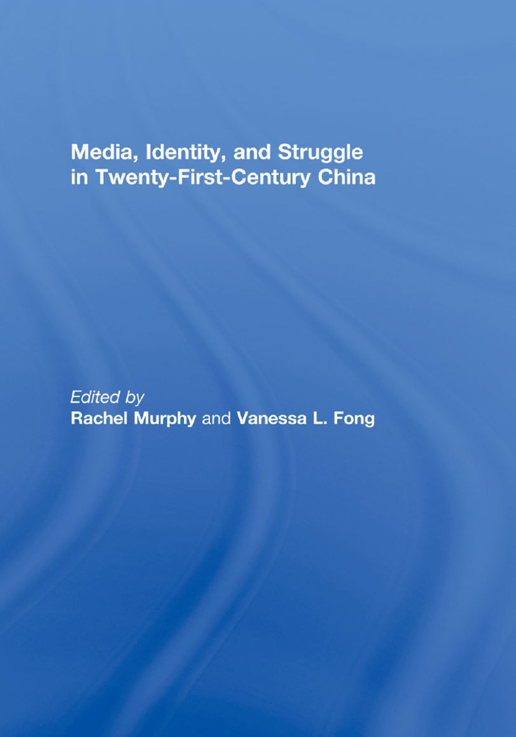 Media, Identity, and Struggle in Twenty-First-Century China 1st Edition â€“ PDF/EPUB Version Downloadable