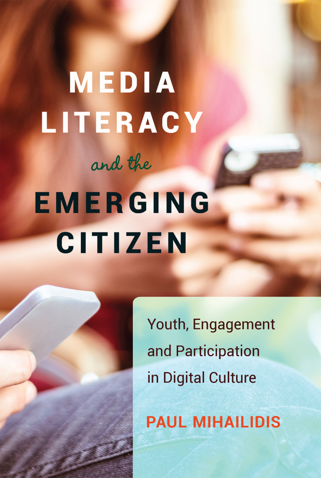 Media Literacy and the Emerging Citizen Youth, Engagement and Participation in Digital Culture 1st Edition â€“ PDF/EPUB Version Downloadable