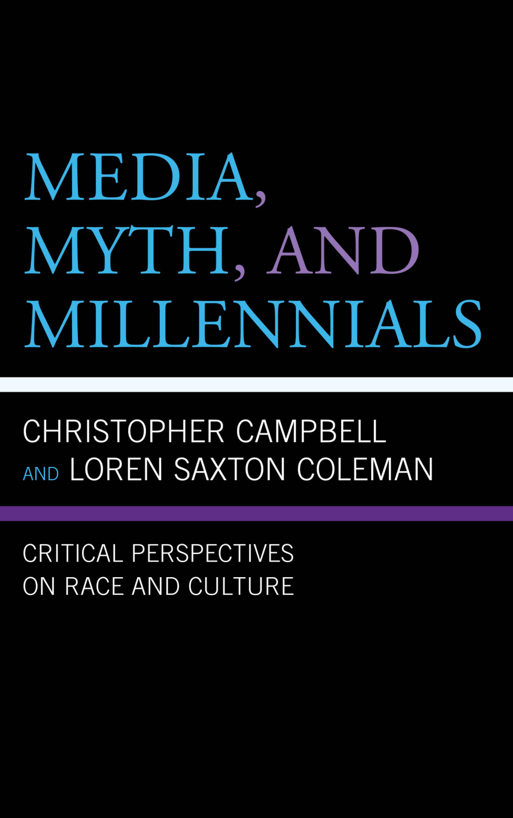 Media, Myth, and Millennials Critical Perspectives on Race and Culture 1st Edition â€“ PDF/EPUB Version Downloadable