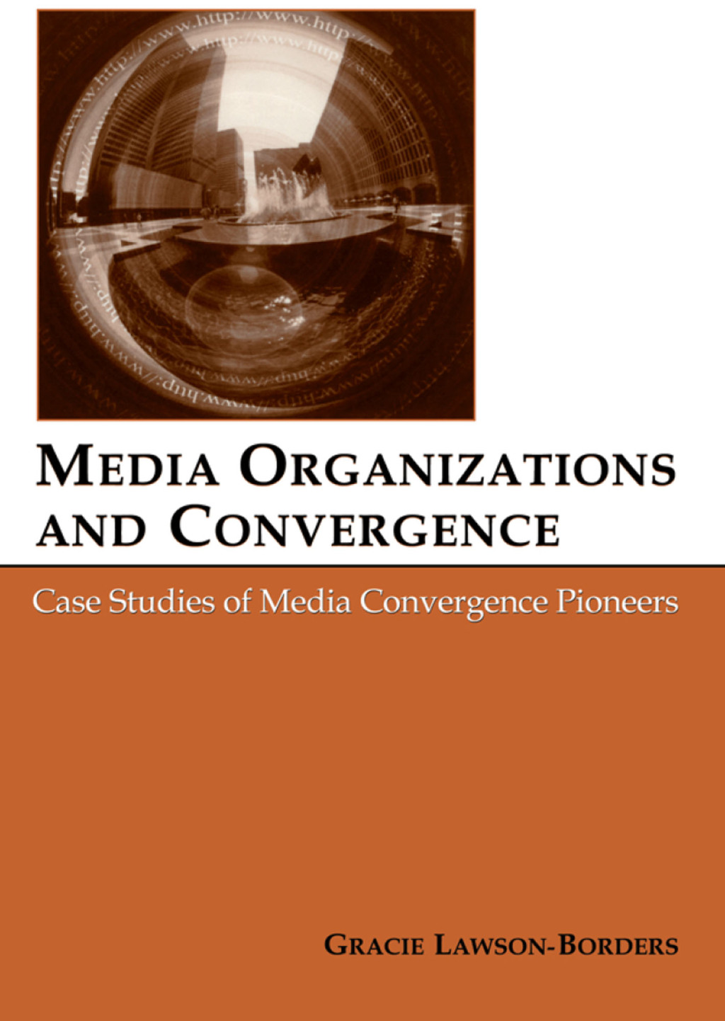Media Organizations and Convergence Case Studies of Media Convergence Pioneers 1st Edition â€“ PDF/EPUB Version Downloadable