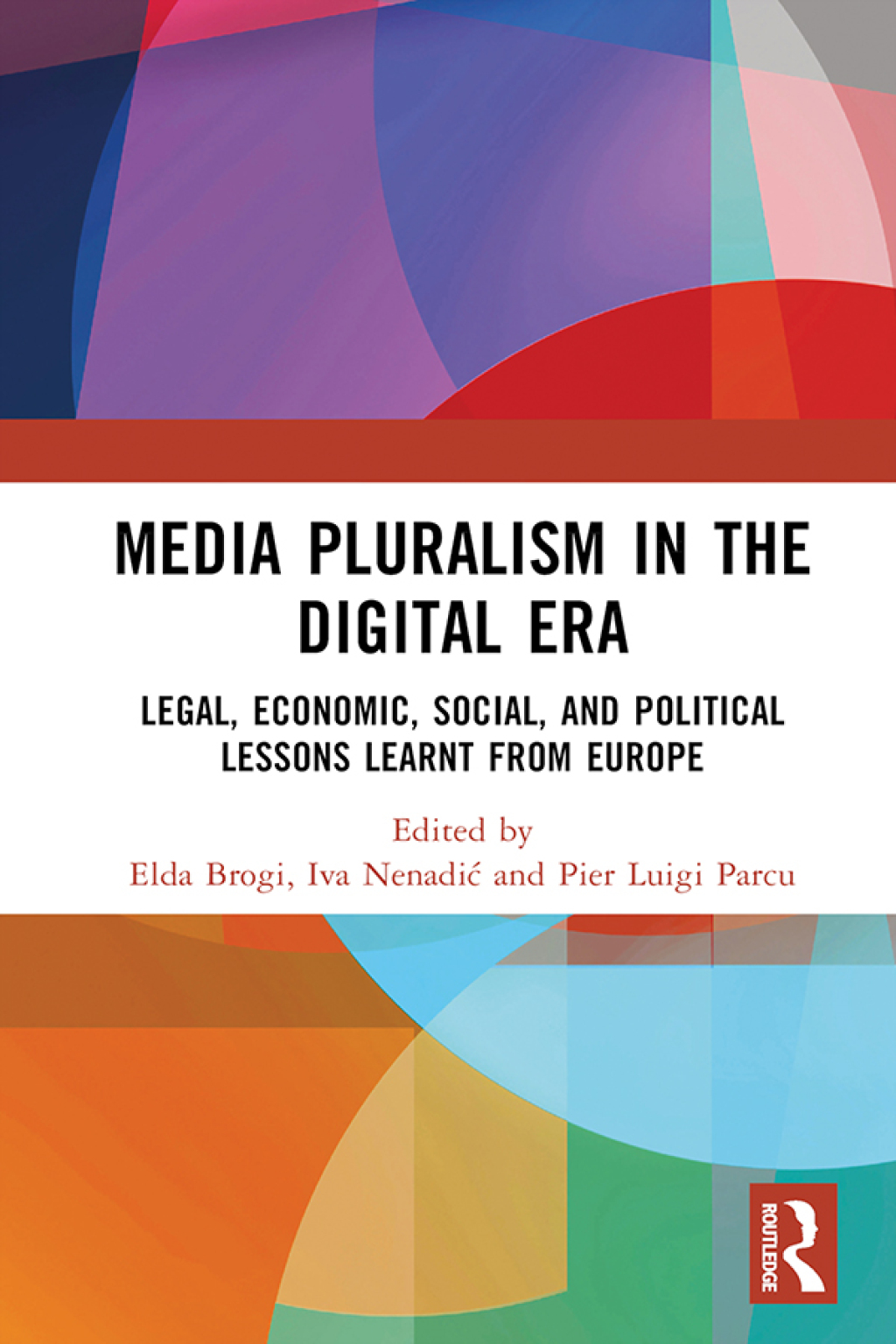 Media Pluralism in the Digital Era Legal, Economic, Social, and Political Lessons Learnt from Europe 1st Edition â€“ PDF/EPUB Version Downloadable