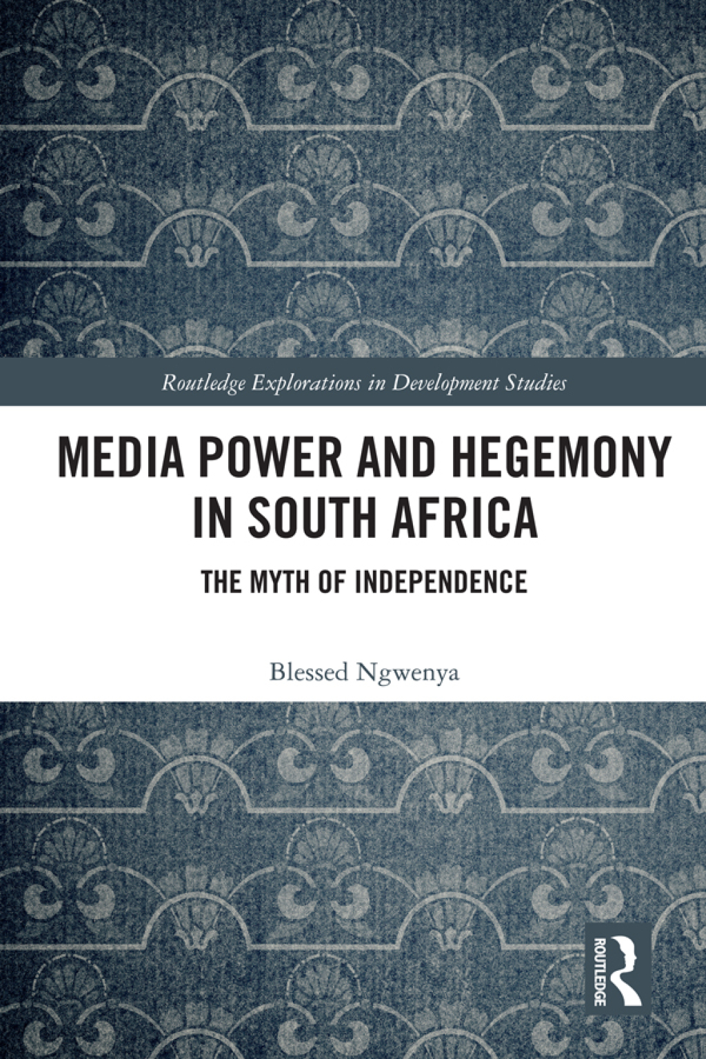 Media Power and Hegemony in South Africa The Myth of Independence 1st Edition â€“ PDF/EPUB Version Downloadable