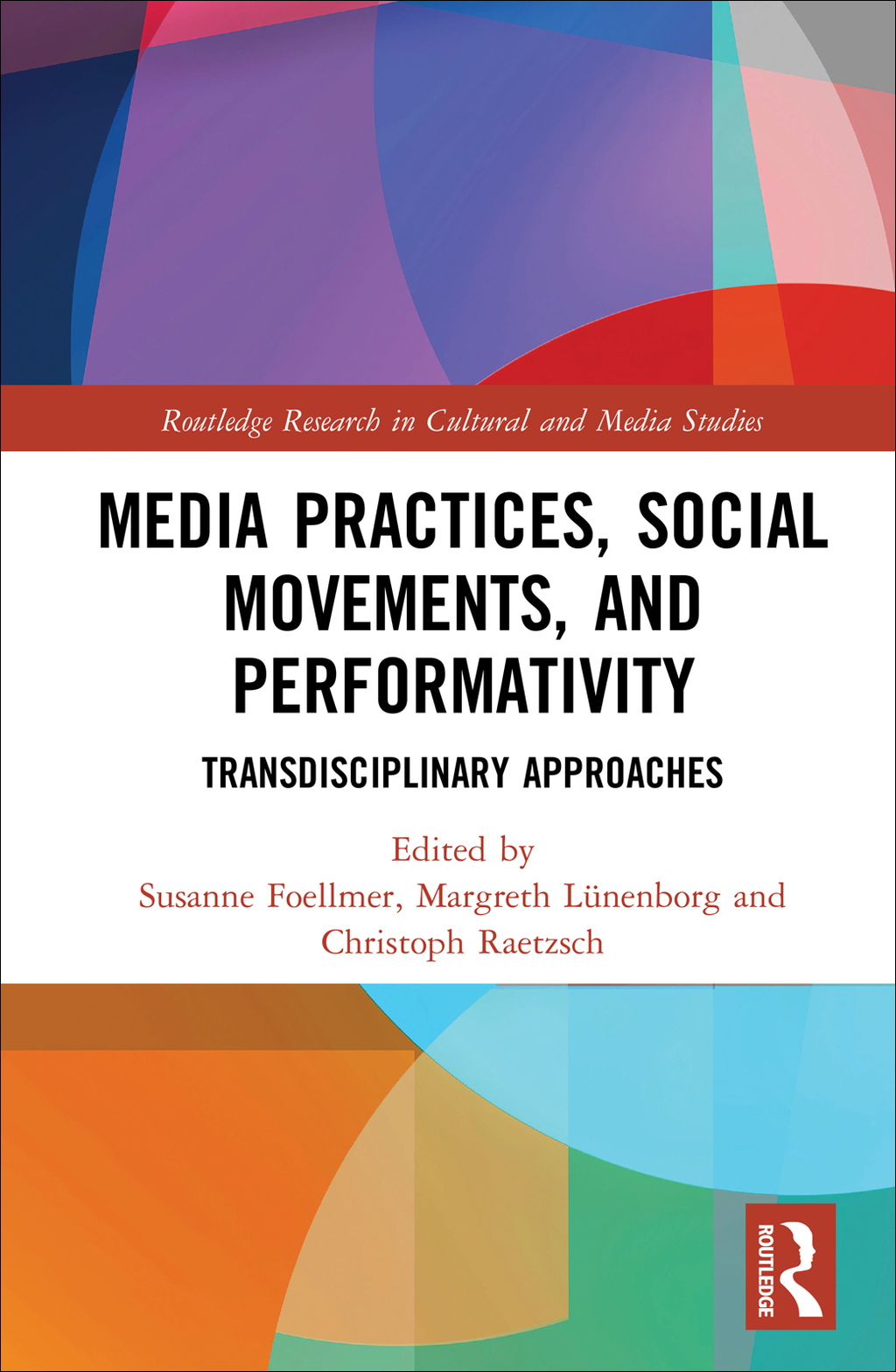 Media Practices, Social Movements, and Performativity Transdisciplinary Approaches 1st Edition â€“ PDF/EPUB Version Downloadable