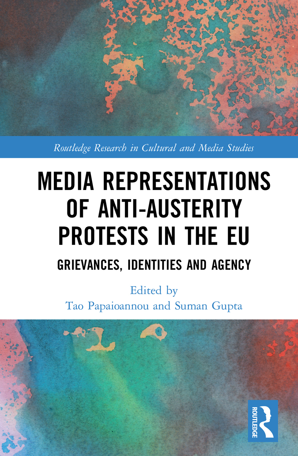 Media Representations of Anti-Austerity Protests in the EU Grievances, Identities and Agency 1st Edition â€“ PDF/EPUB Version Downloadable