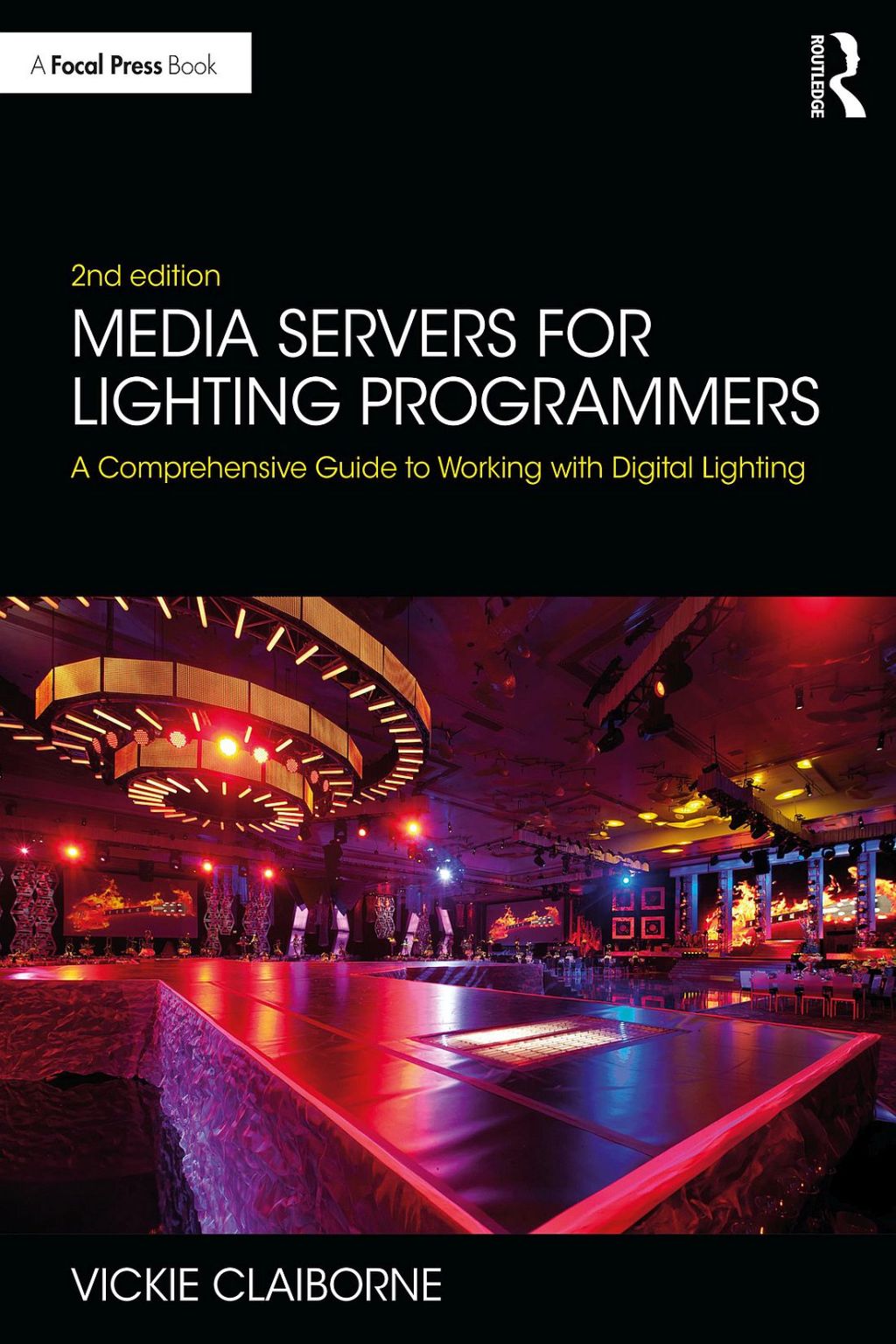 Media Servers for Lighting Programmers A Comprehensive Guide to Working with Digital Lighting 2nd Edition â€“ PDF/EPUB Version Downloadable