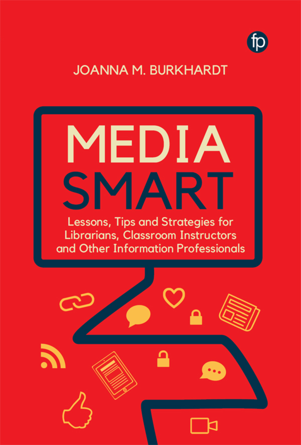 Media Smart Lessons, Tips and Strategies for Librarians, Classroom Instructors and other Information Professionals  â€“ PDF/EPUB Version Downloadable