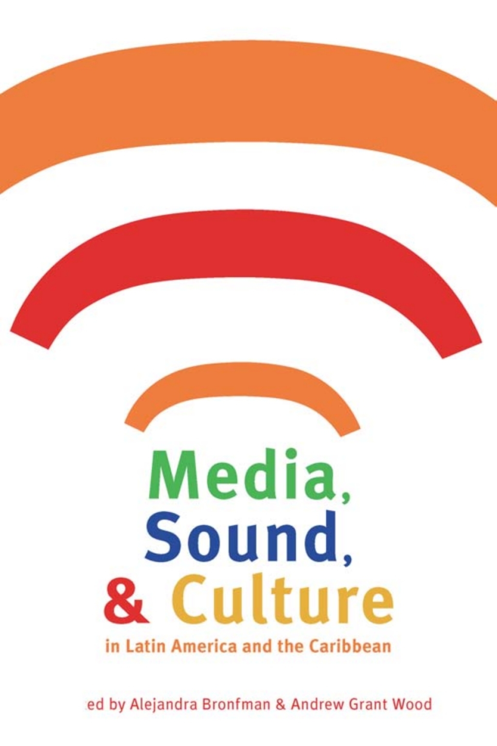 Media, Sound, and Culture in Latin America and the Caribbean  â€“ PDF/EPUB Version Downloadable