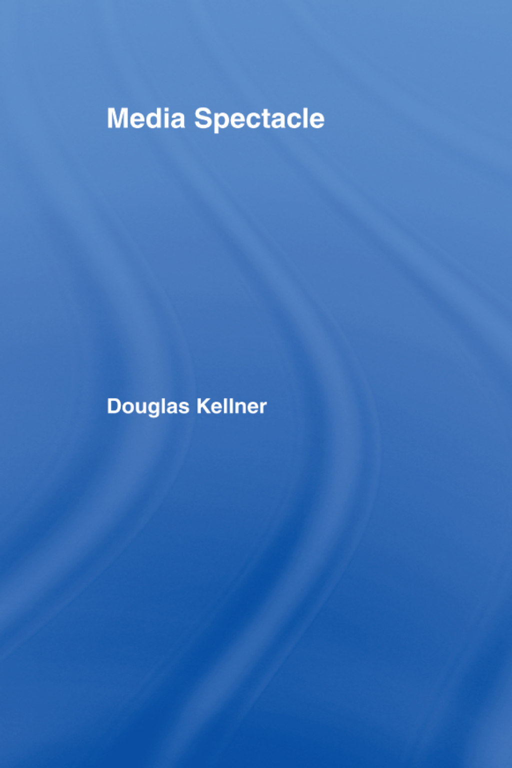 Media Spectacle 1st Edition â€“ PDF/EPUB Version Downloadable