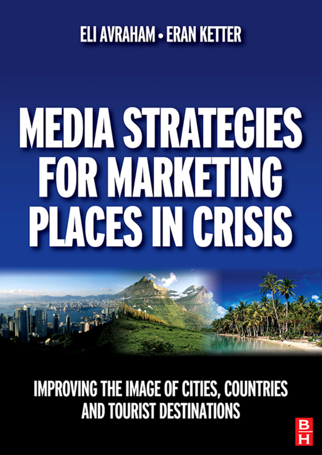 Media Strategies for Marketing Places in Crisis 1st Edition â€“ PDF/EPUB Version Downloadable
