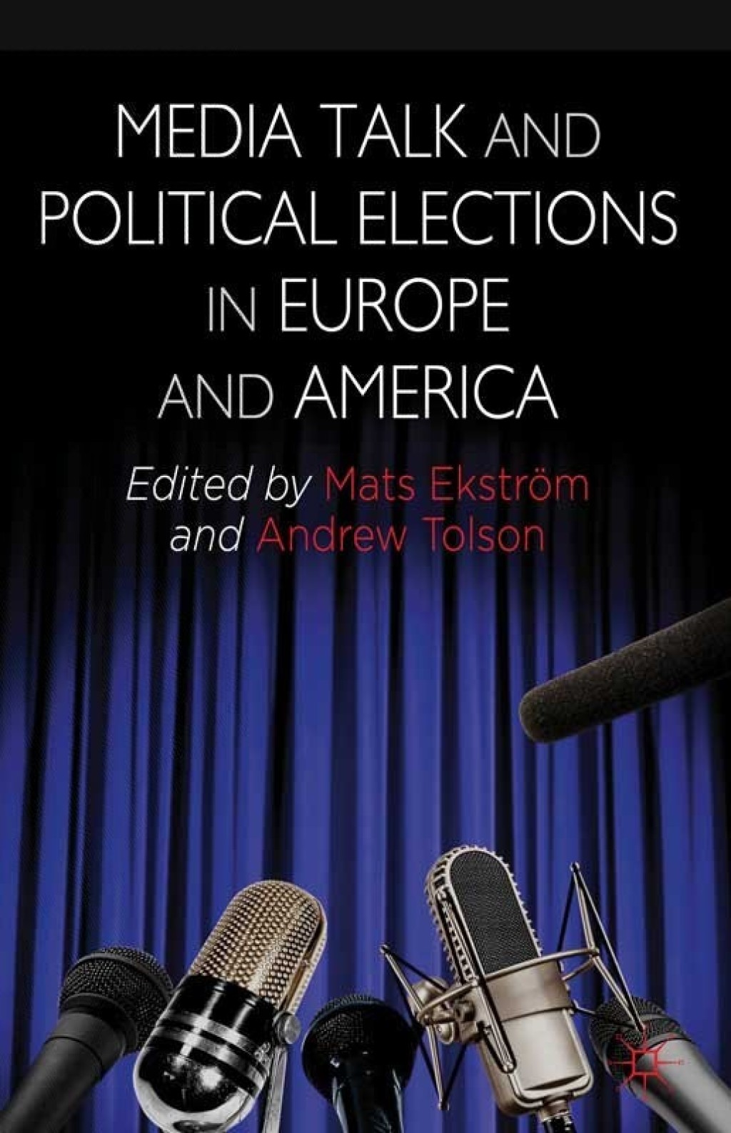 Media Talk and Political Elections in Europe and America  â€“ PDF/EPUB Version Downloadable