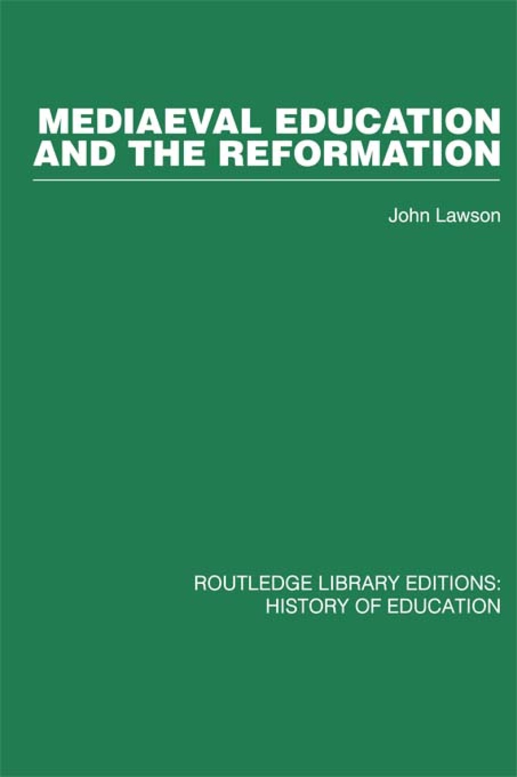 Mediaeval Education and the Reformation 1st Edition â€“ PDF/EPUB Version Downloadable