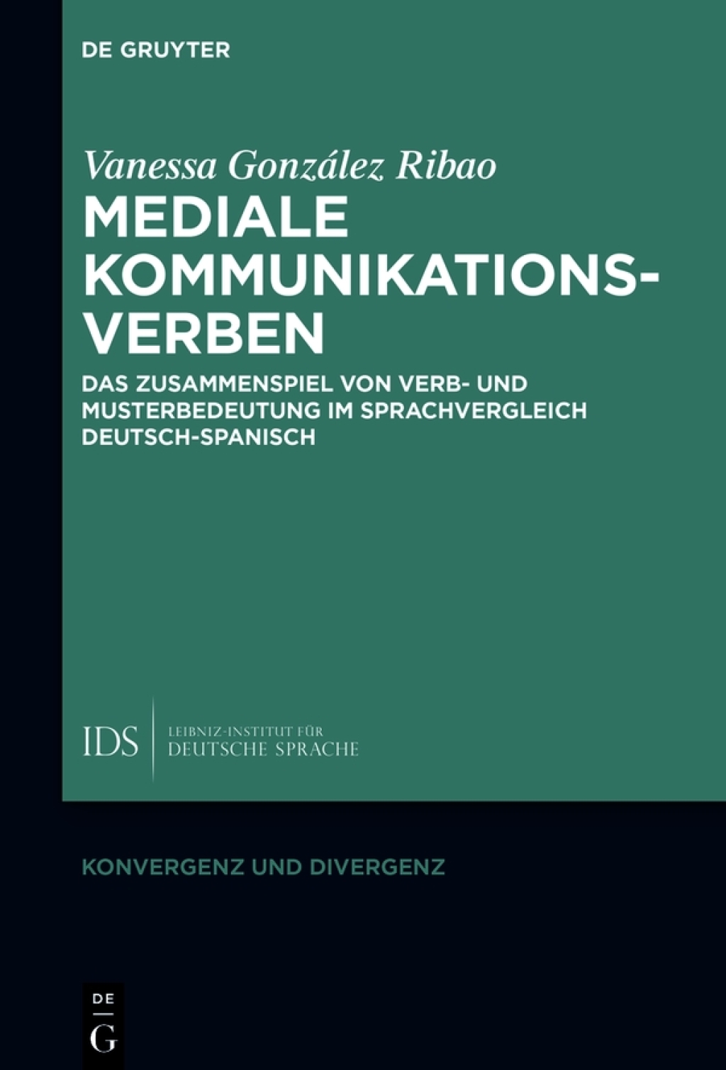 Mediale Kommunikationsverben Das Zusammenspiel von Verb- und Musterbedeutung im Sprachvergleich Deutsch-Spanisch 1st Edition â€“ PDF/EPUB Version Downloadable