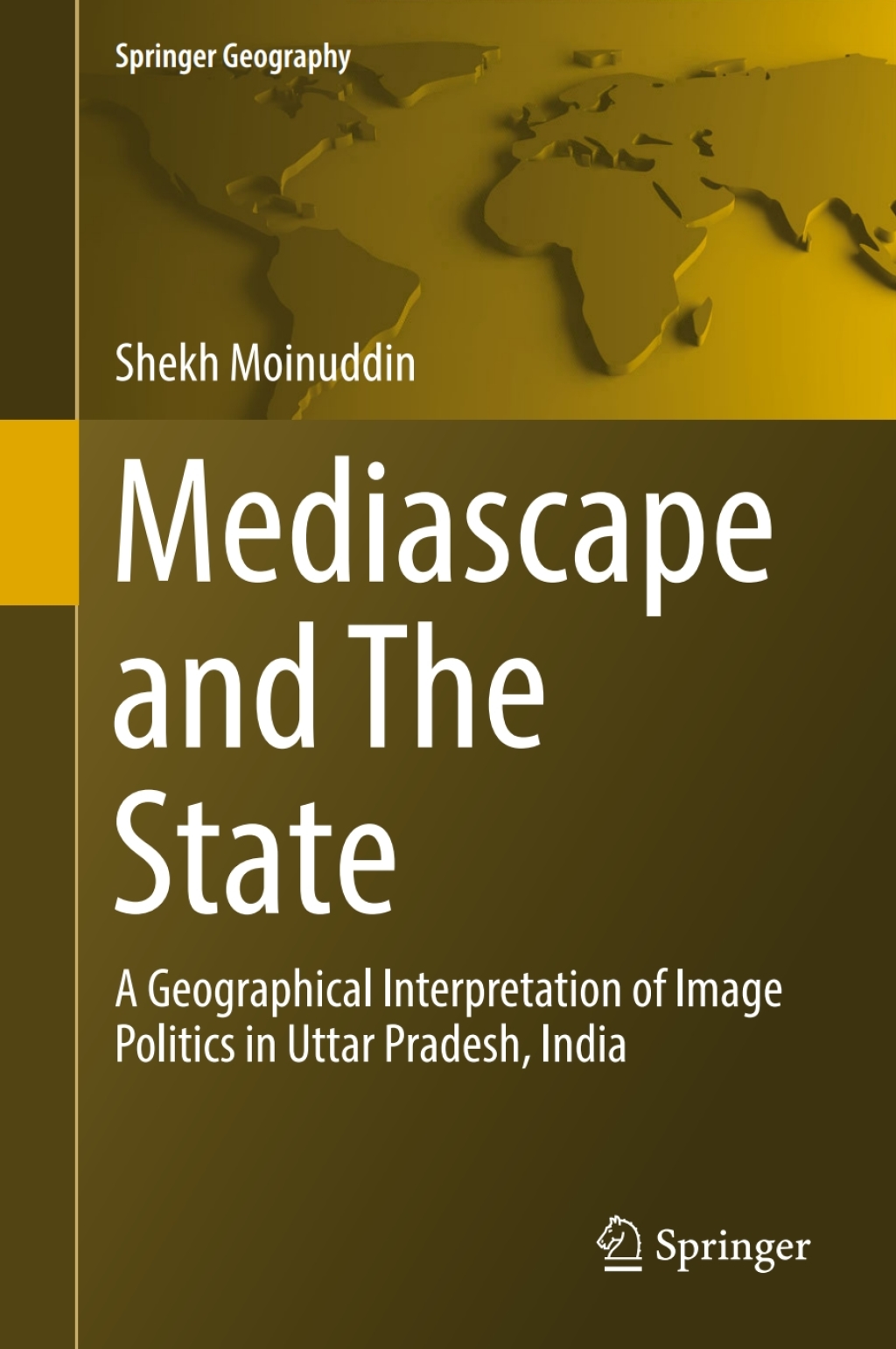 Mediascape and The State A Geographical Interpretation of Image Politics in Uttar Pradesh, India  â€“ PDF/EPUB Version Downloadable