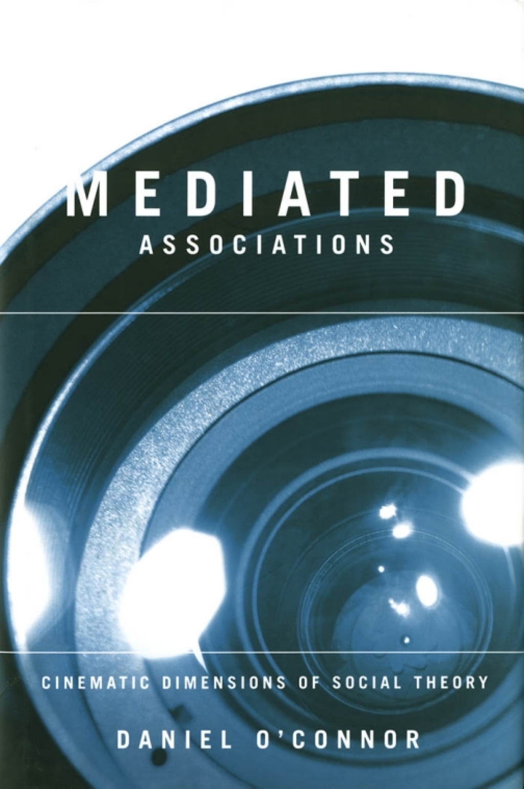 Mediated Associations Cinematic Dimensions of Social Theory  â€“ PDF/EPUB Version Downloadable