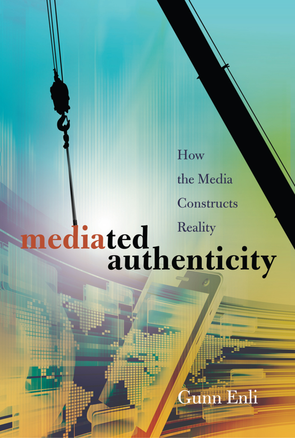 Mediated Authenticity How the Media Constructs Reality 1st Edition â€“ PDF/EPUB Version Downloadable