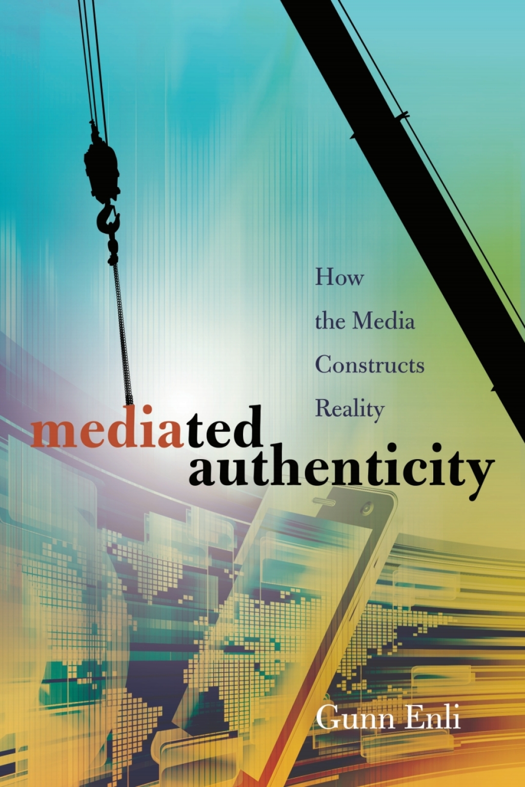 Mediated Authenticity How the Media Constructs Reality 1st Edition â€“ PDF/EPUB Version Downloadable
