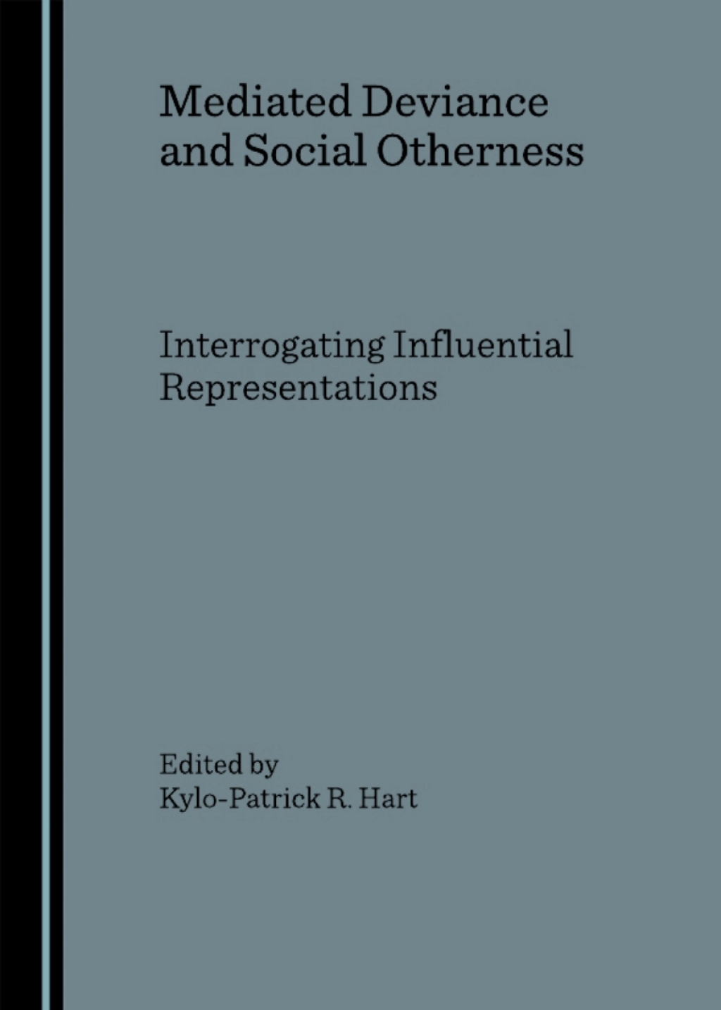 Mediated Deviance and Social Otherness Interrogating Influential Representations 1st Edition â€“ PDF/EPUB Version Downloadable