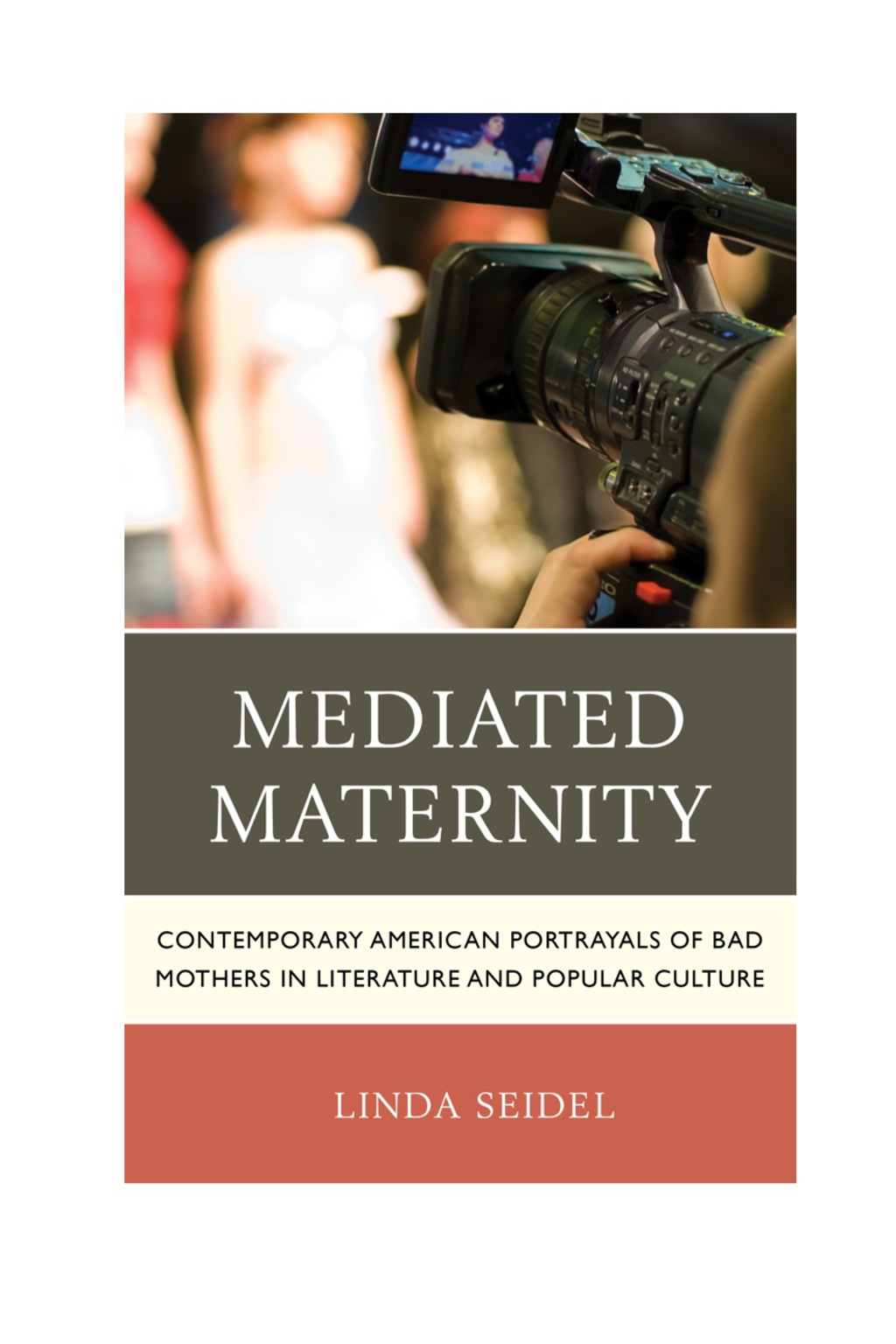 Mediated Maternity Contemporary American Portrayals of Bad Mothers in Literature and Popular Culture 1st Edition â€“ PDF/EPUB Version Downloadable