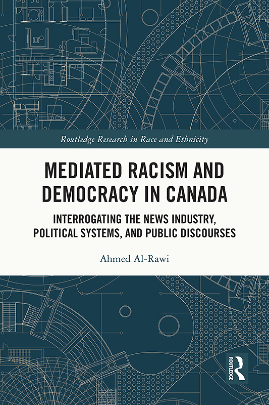 Mediated Racism and Democracy in Canada Interrogating the News Industry, Political Systems, and Public Discourses 1st Edition â€“ PDF/EPUB Version Downloadable