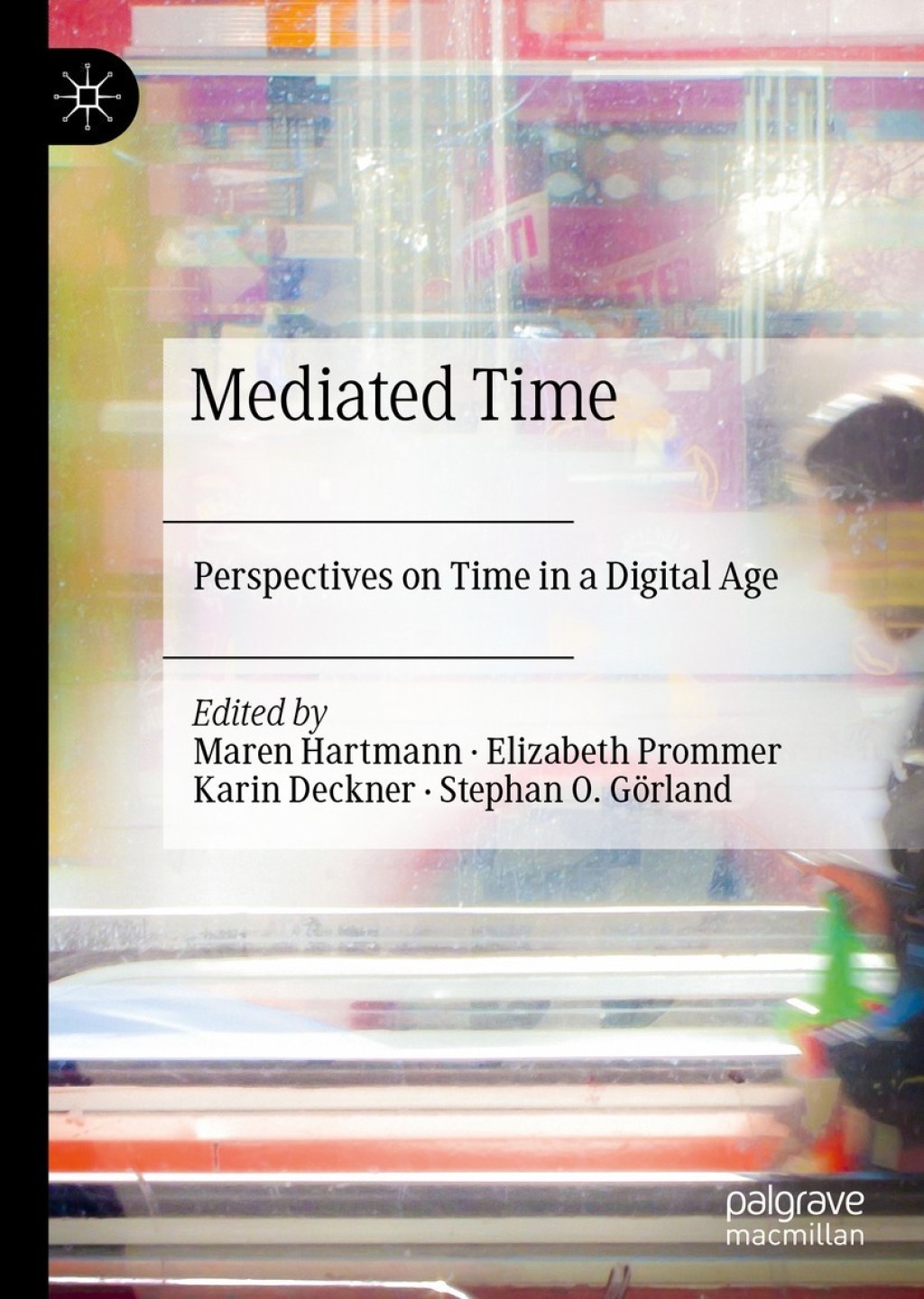 Mediated Time Perspectives on Time in a Digital Age  â€“ PDF/EPUB Version Downloadable